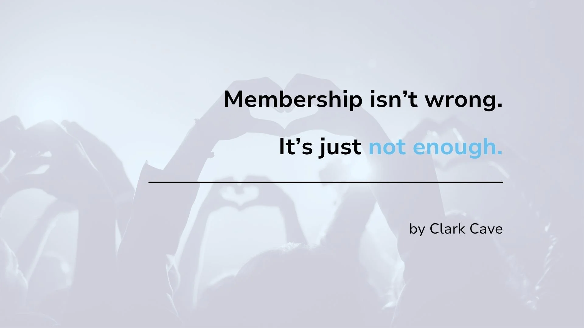 Membership isn't wrong. It's just not enough.