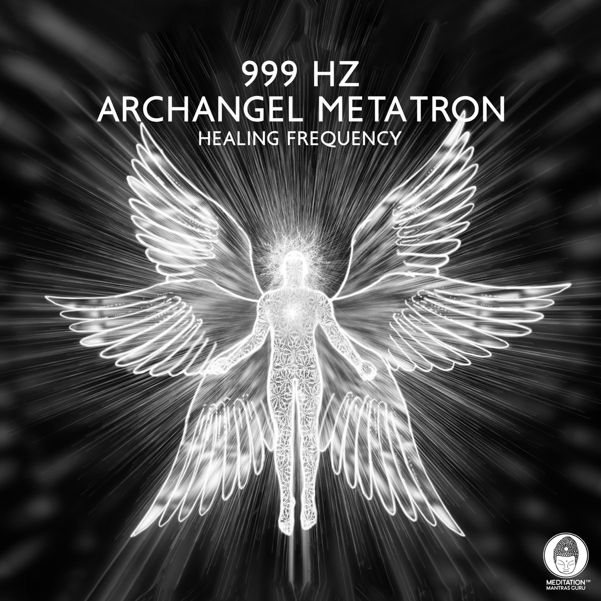 Digital illustration of a human figure with glowing wings, radiating energy lines, and text reading '999 Hz Archangel Metatron Healing Frequency' in a cosmic background.