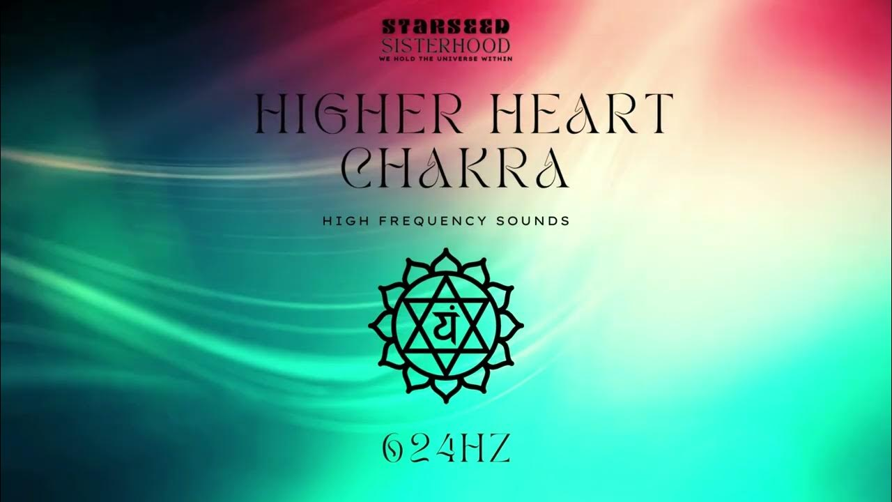 Colorful background with text and a symbol representing the higher heart chakra, with the frequency 624Hz indicated.