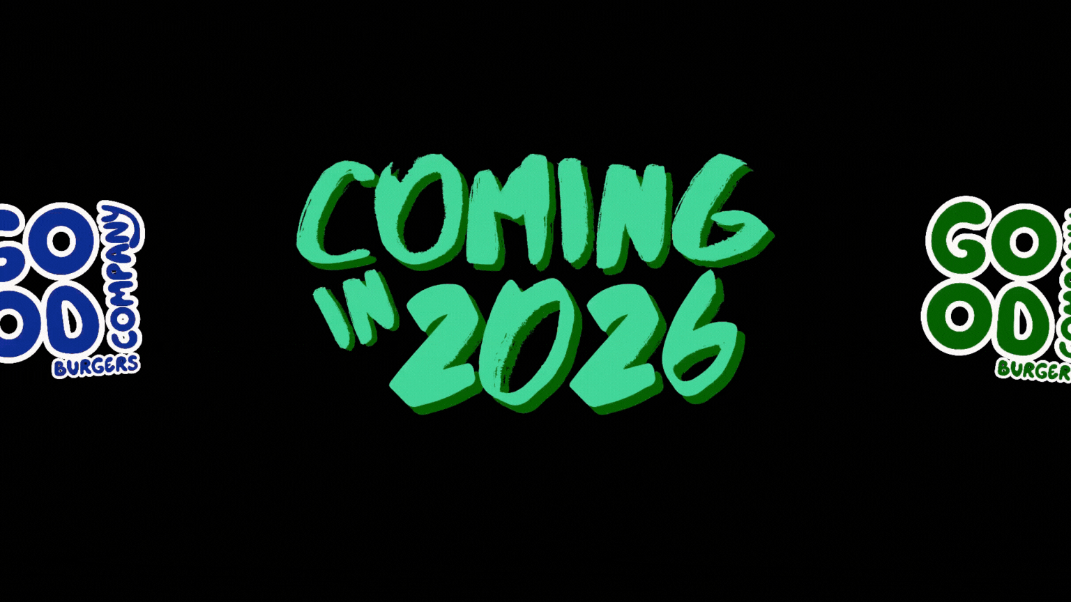 Text saying 'Coming in 2026' with logos for GO Burger on each side against a black background.