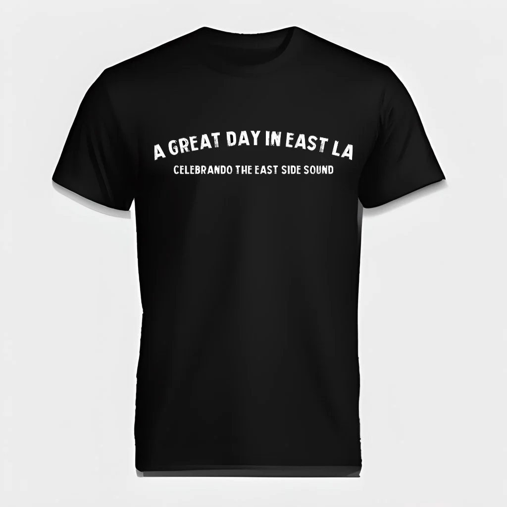A Great Day In East LA®: Celebrando the Eastside Sound® T-Shirt