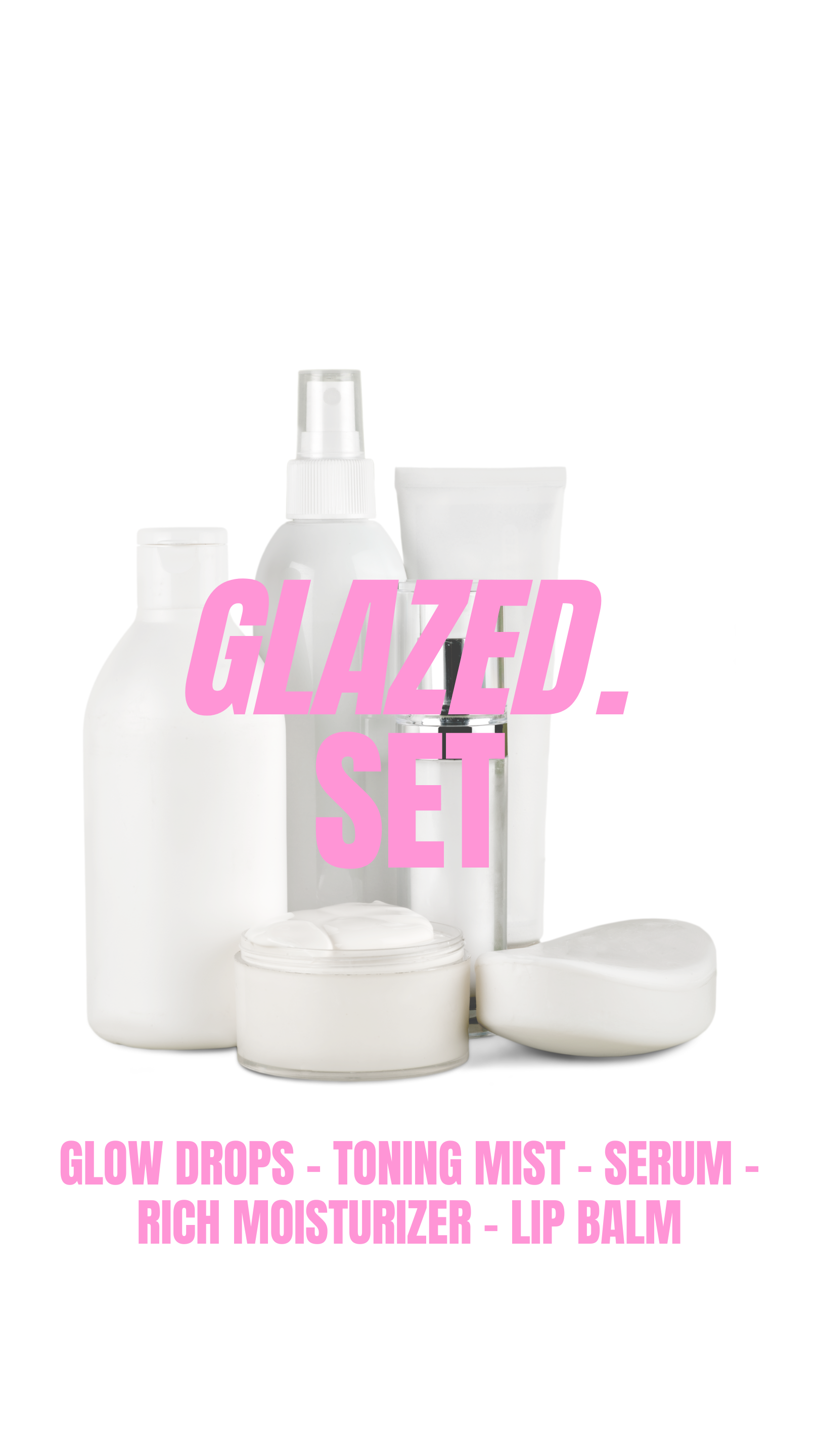 Glaze. Skincare Content Marketing and Design - Kristina Nihan Design Marketing UX UI Small Business Contractor