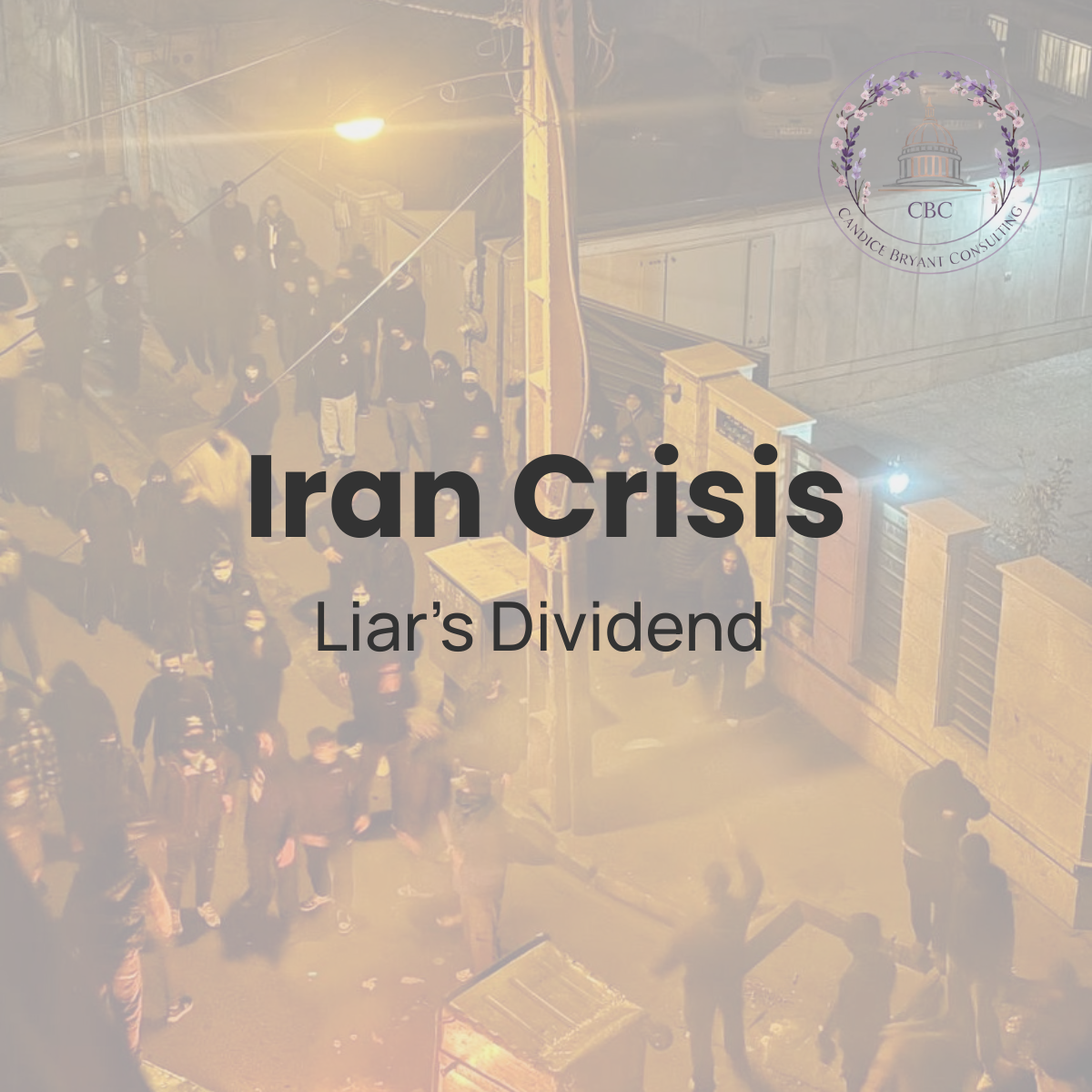 Iran and the Liar’s Dividend
