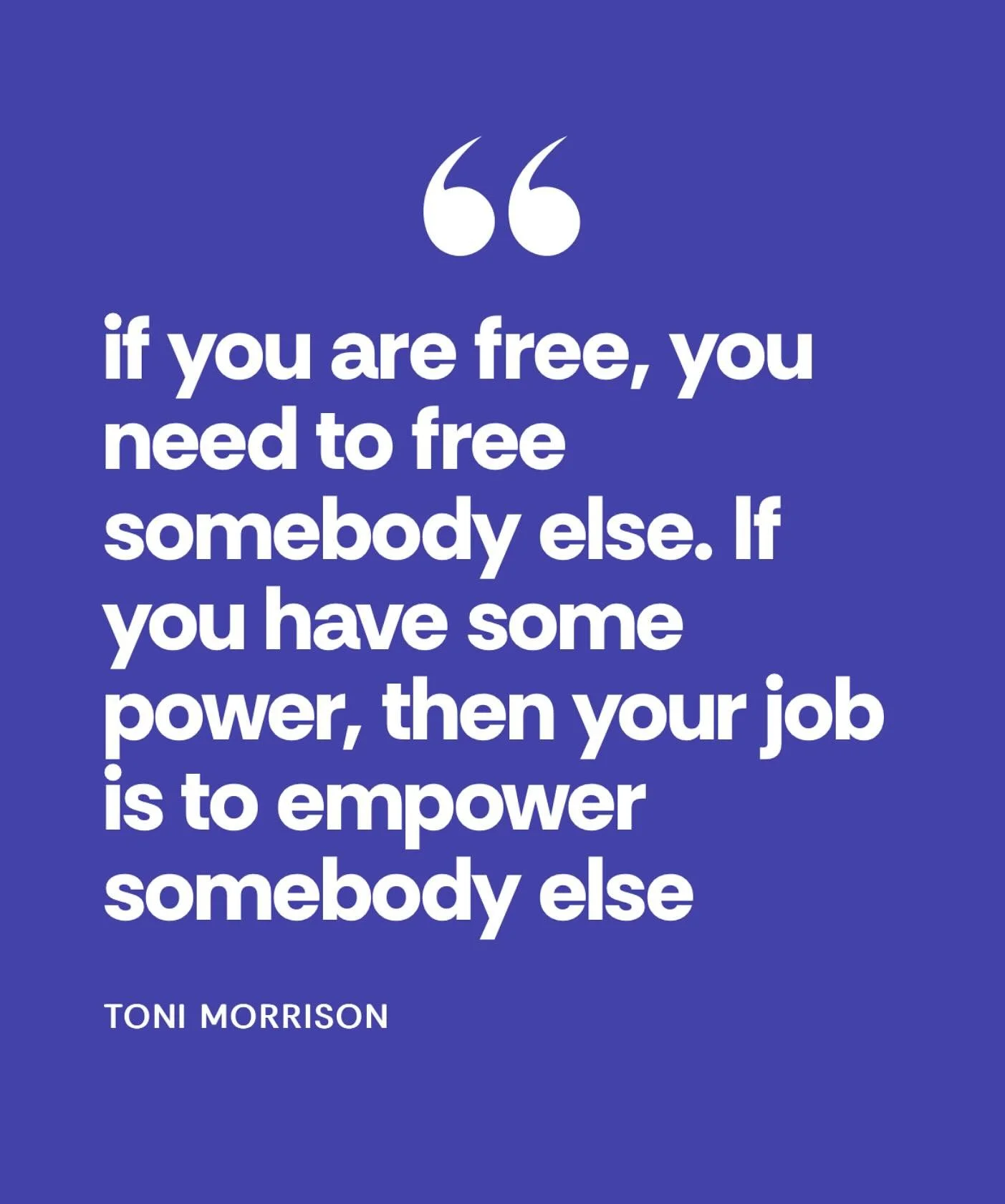 This quote has always inspired me. Our liberation is linked within each other. No man is an island. When was the last time you used your power to empower someone else? 💚