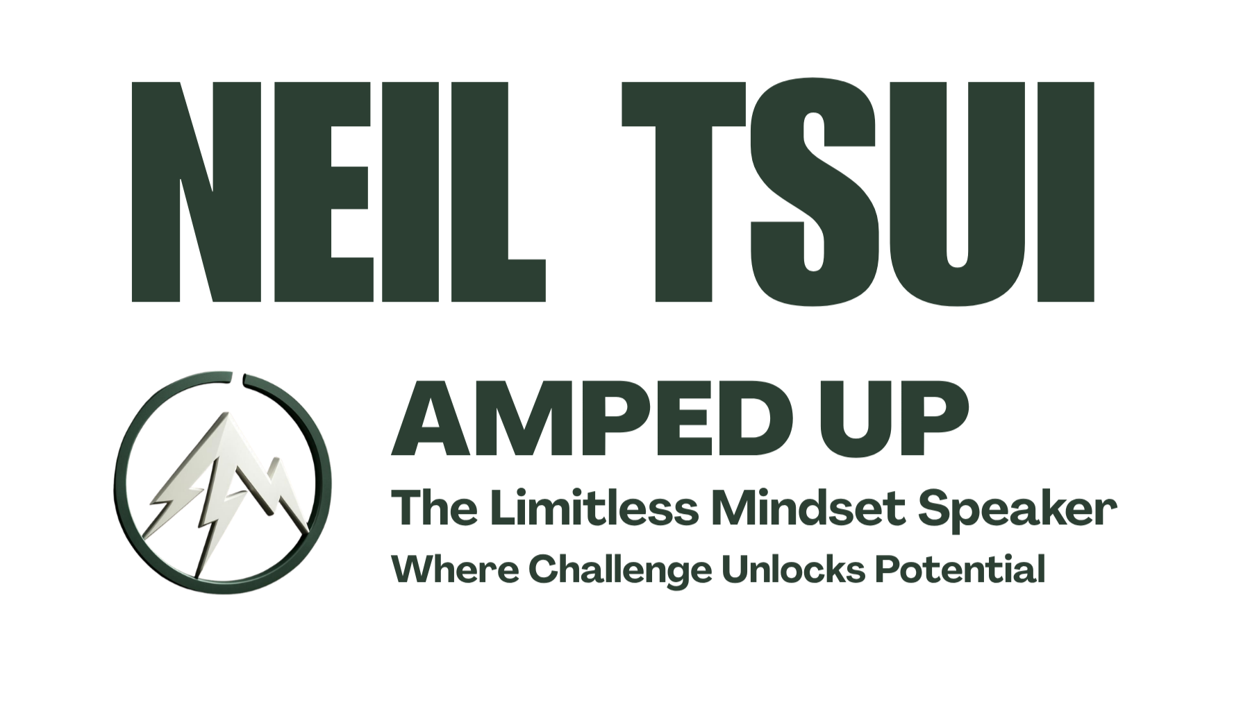 The image features a logo with the word NEIL TSUI AMPED UP THE LIMITLESS MINDSET SPEAKER WHERE CHALLENGE UNLOCKS POTENTIAL in dark green letters.