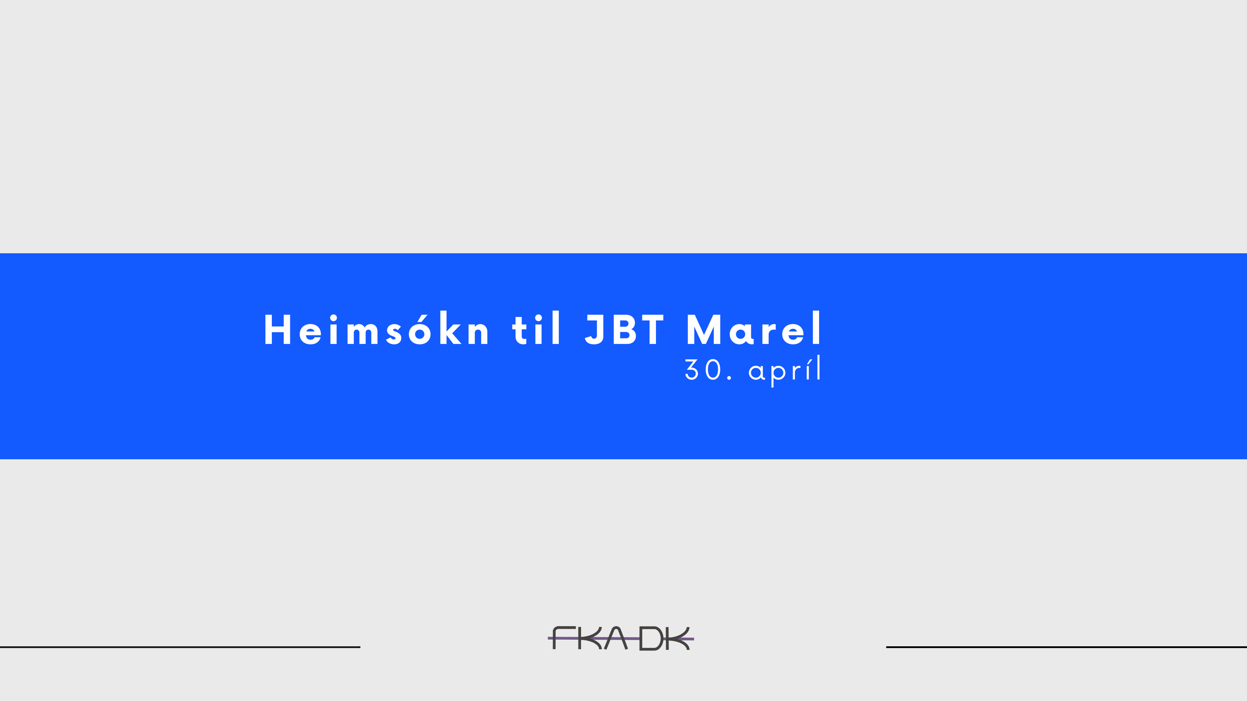 Heimsókn til JBT Marel