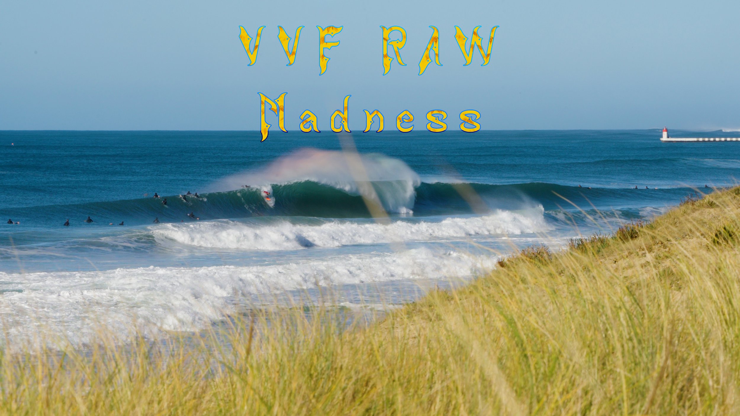 VVF RAW Madness - Capbreton Hossegor Compilation Youtube