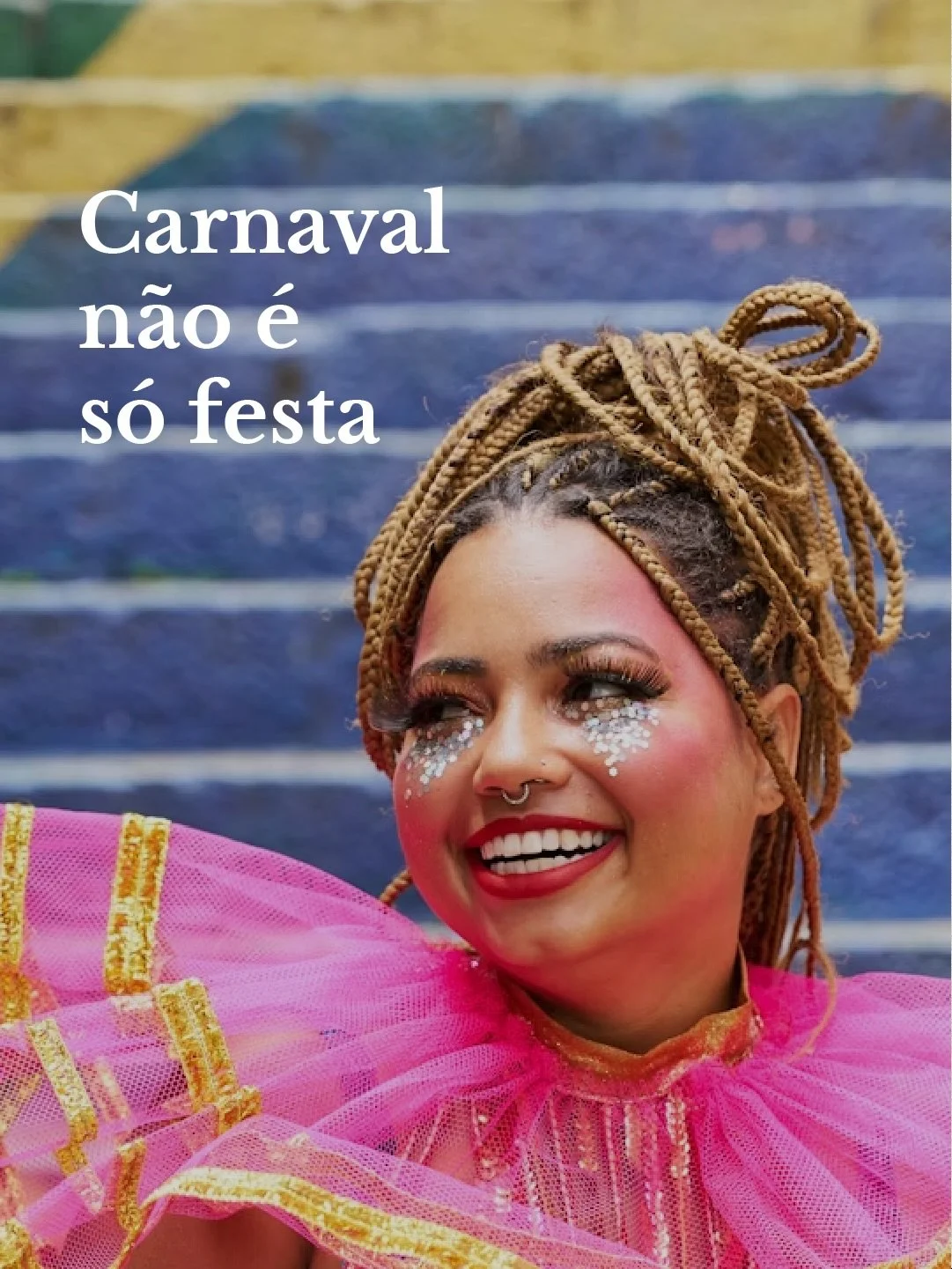 O Carnaval nos lembra que a alegria n&atilde;o &eacute; fuga da realidade.

O fil&oacute;sofo Cl&eacute;ment Rosset dizia que a alegria &eacute; uma for&ccedil;a maior. Uma pot&ecirc;ncia que afirma a vida mesmo diante do caos, da dor e de suas contr