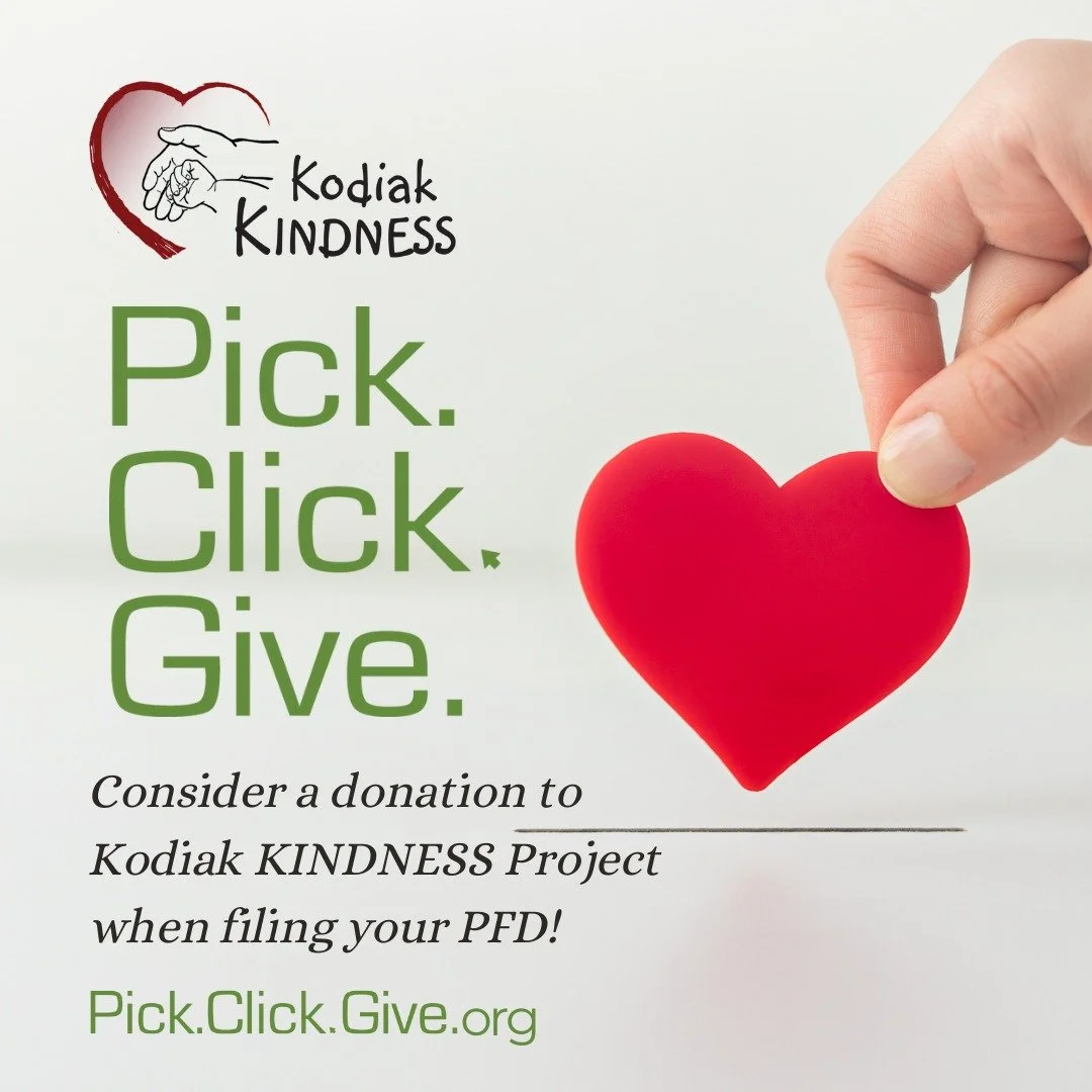 A great way to support Alaska nonprofits is to donate through Pick.Click.Give when you apply for your Permanent Fund Dividend (PFD). 

Please consider donating part or all of your PDF to Kodiak KINDNESS Project. &hearts;

Visit Pick.Click.Give.org fo