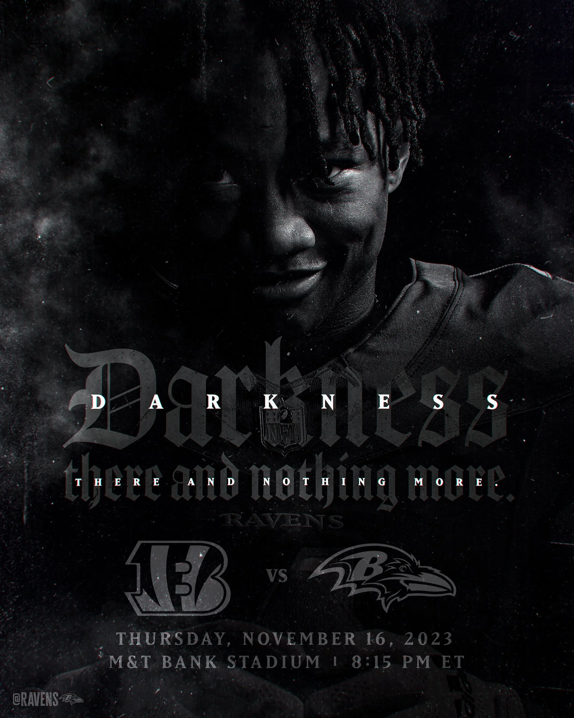 Darkness There and Nothing More 2023 Launch Posters. These posters would be around M&T Bank Stadium and Social Media posts.
