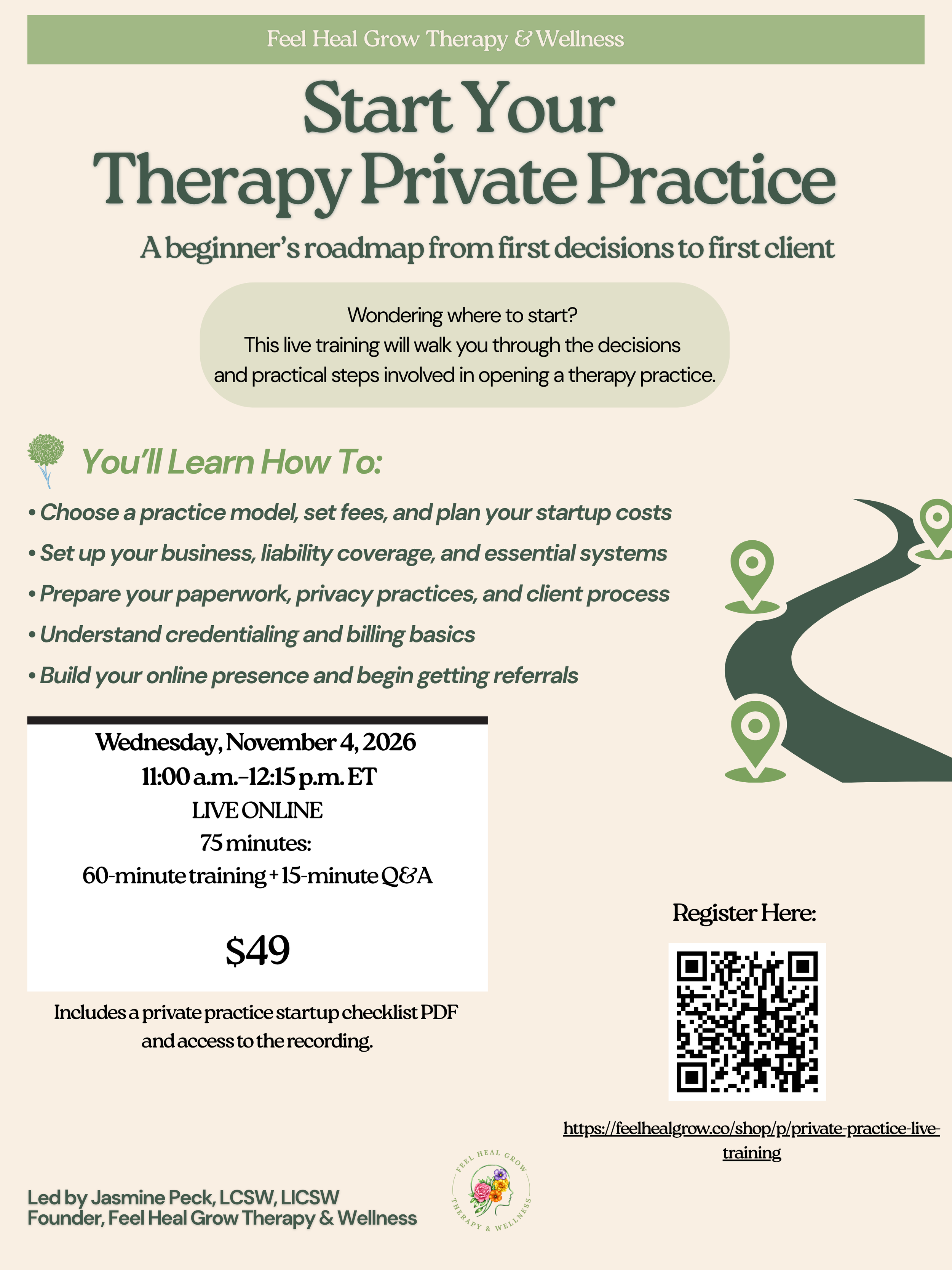 Event flyer for a live online training titled 'Start Your Therapy Private Practice,' scheduled for Wednesday, November 4, 2026, from 11:00 a.m. to 12:15 p.m. ET, costing $49. The flyer emphasizes practical steps like choosing a practice model, setting up business insurance, preparing paperwork, understanding credentialing, and building an online presence. It features a QR code for registration, a logo with flowers, and mentions Jasmine Peck, founder of Feel Heal Grow Therapy & Wellness.