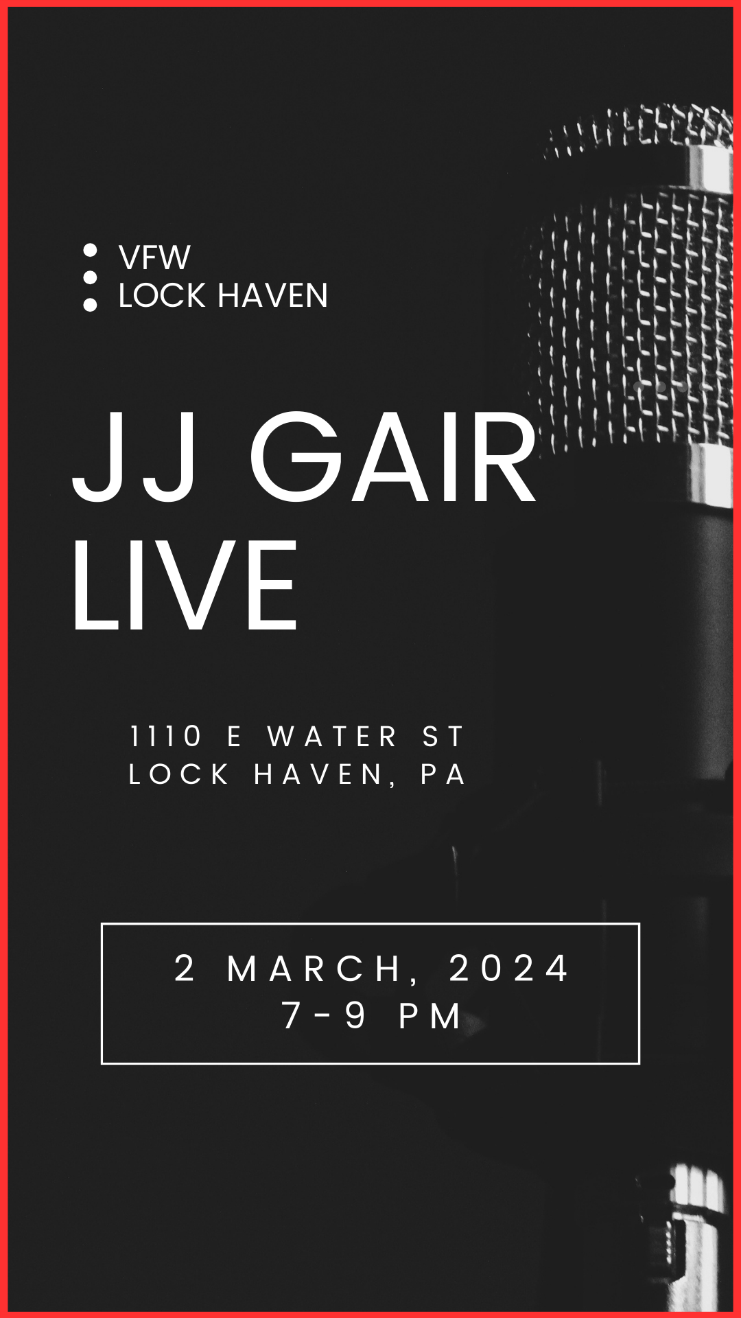 Event poster for JJ Gair's live performance at Lock Haven, PA, scheduled for March 2, 2024, from 7 to 9 pm. The poster features a large vintage microphone on the right side and includes text with event details on a dark background.