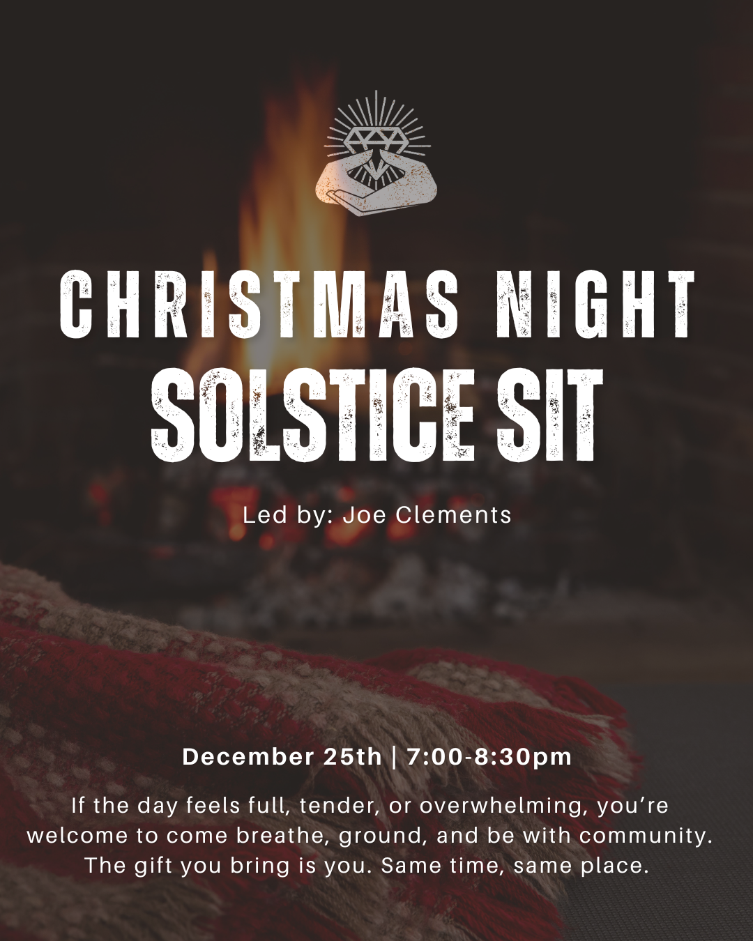 Christmas Night Solstice Sit - Led By Joe | Dec. 25th | 7-8:30pm