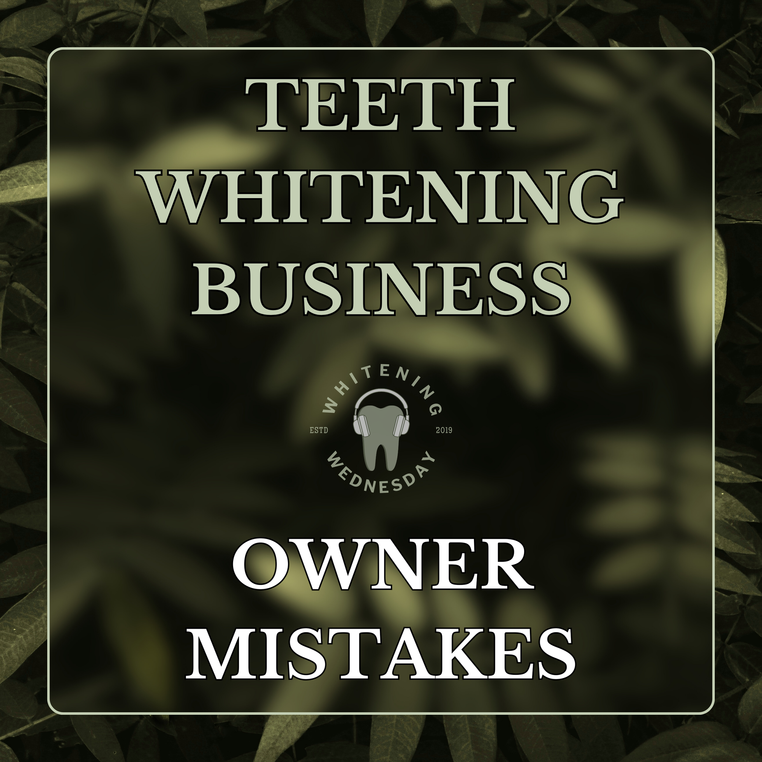 Teeth Whitening Business Owner Mistakes