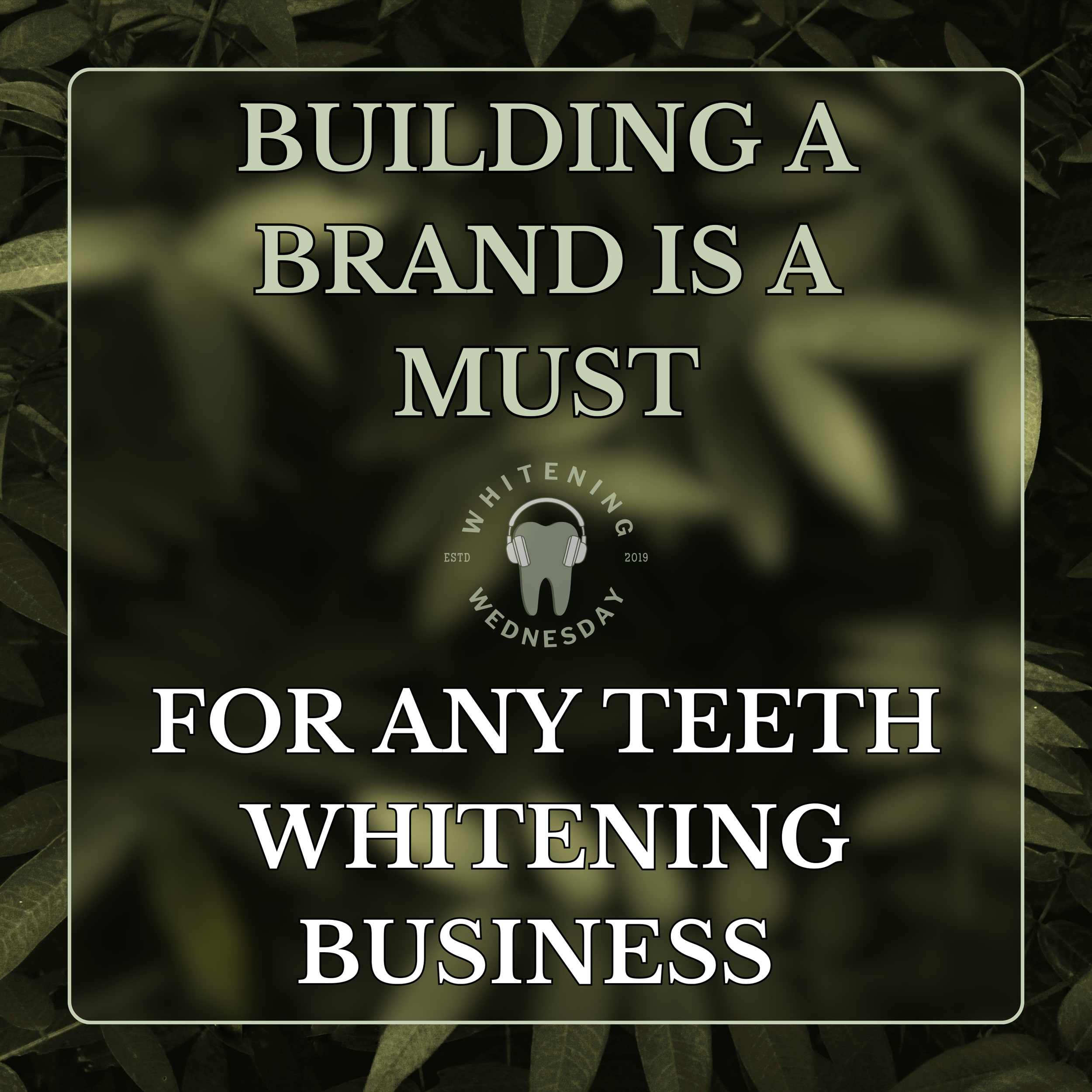 Building A Brand Is A MUST For Any Teeth Whitening Business