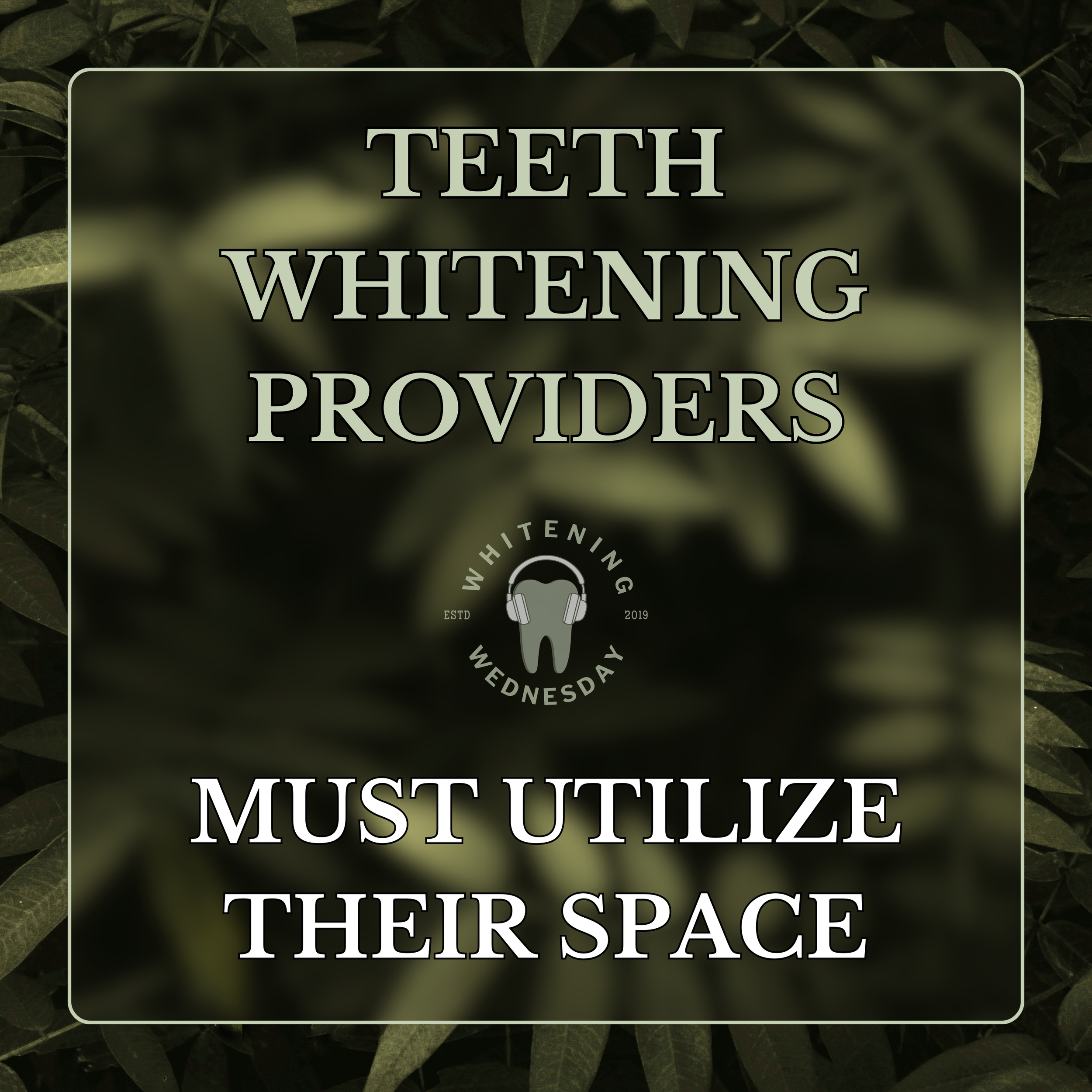 Teeth Whitening Providers MUST Utilize Their Space