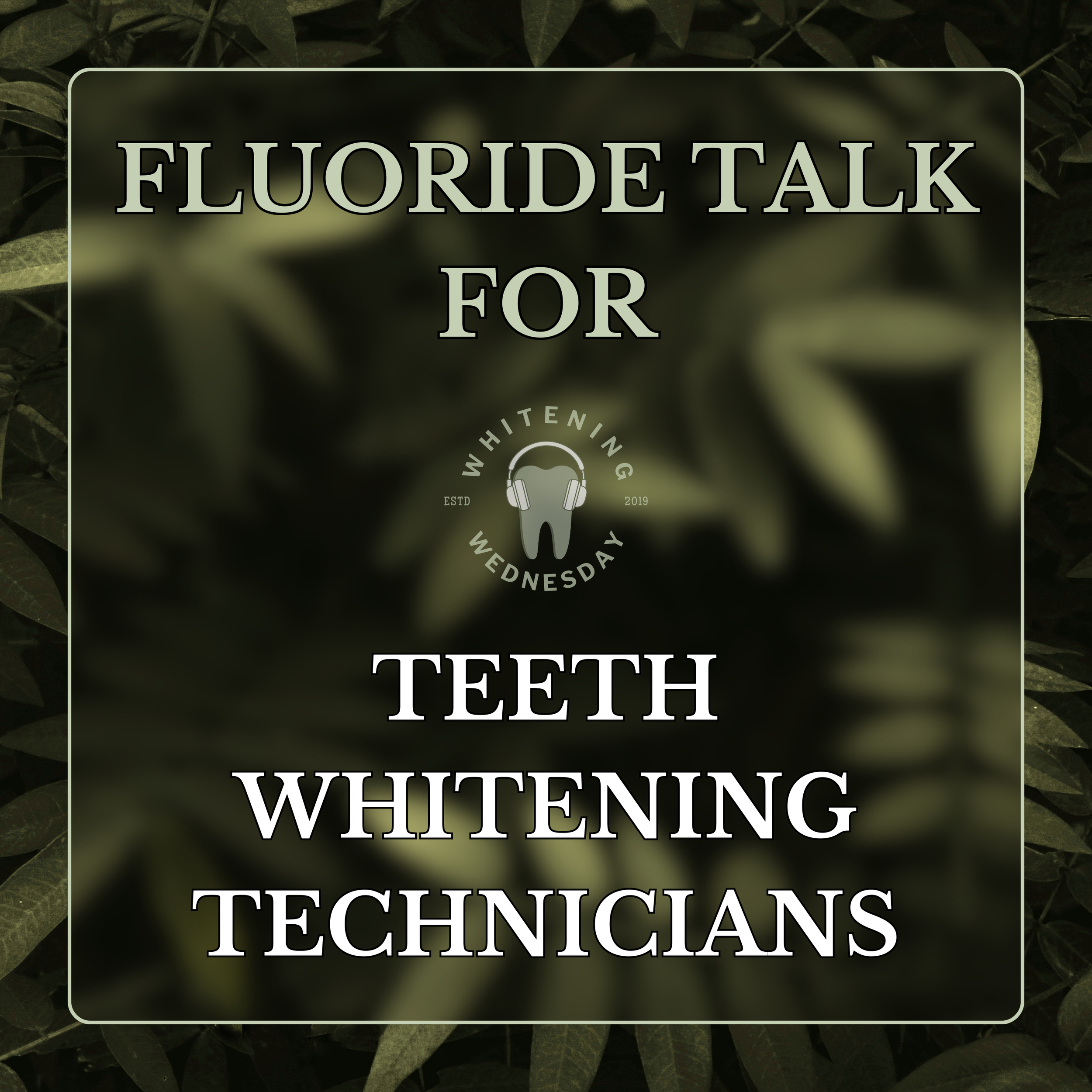 Talk Fluoride To Me, As A Cosmetic Teeth Whitening Technician