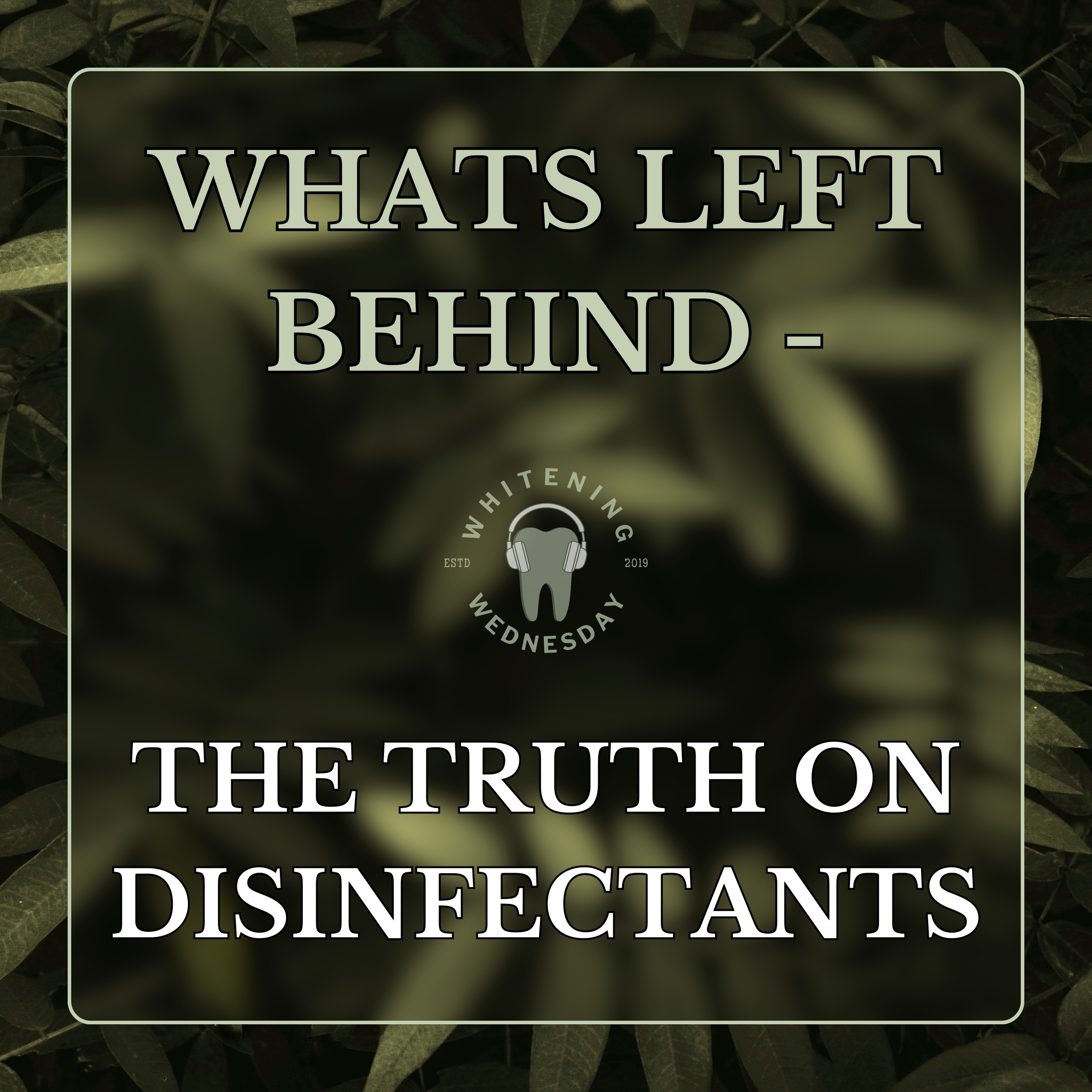 What's Left Behind - The Truth On Disinfectants