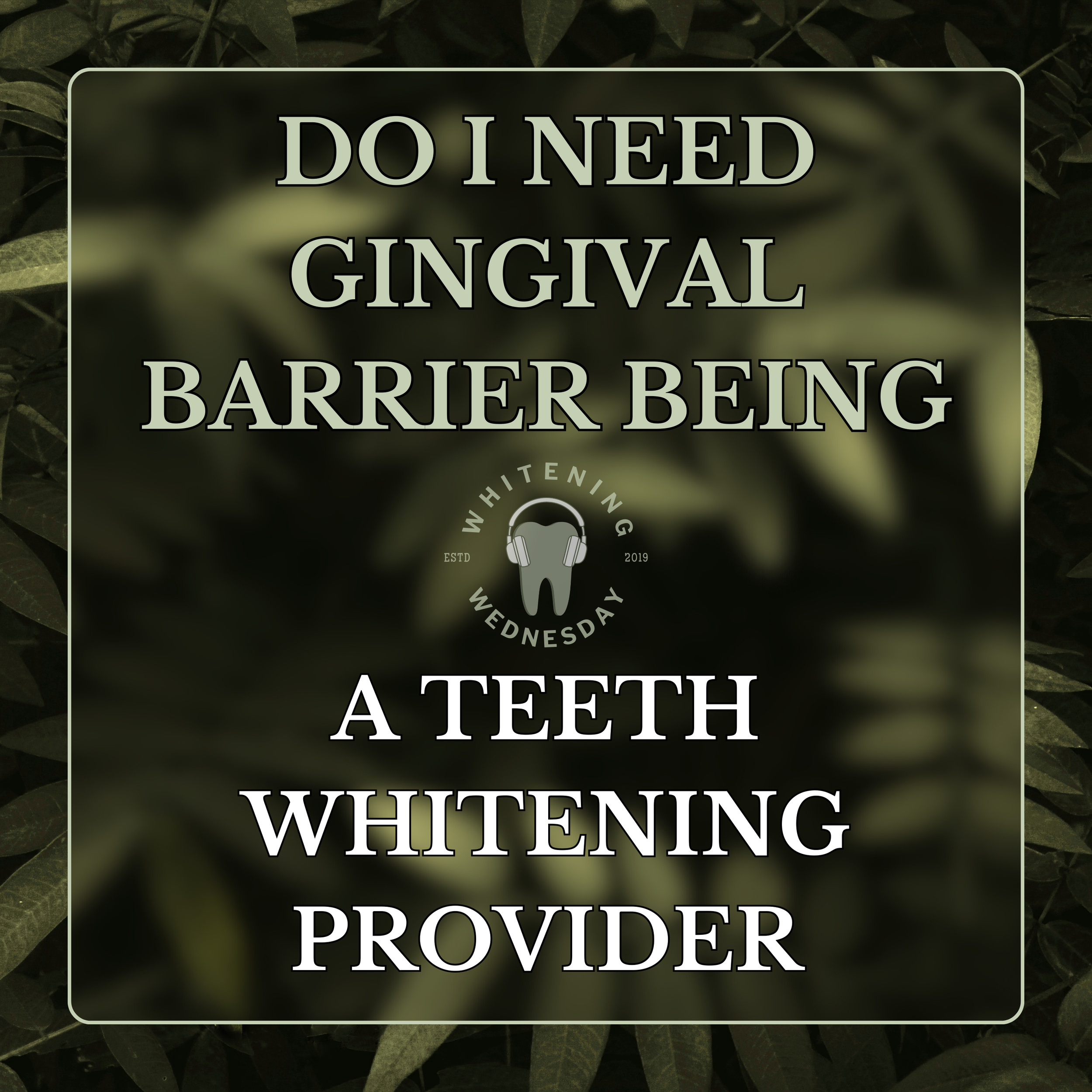 Do I Need Gingival Barrier Being A Teeth Whitening Provider