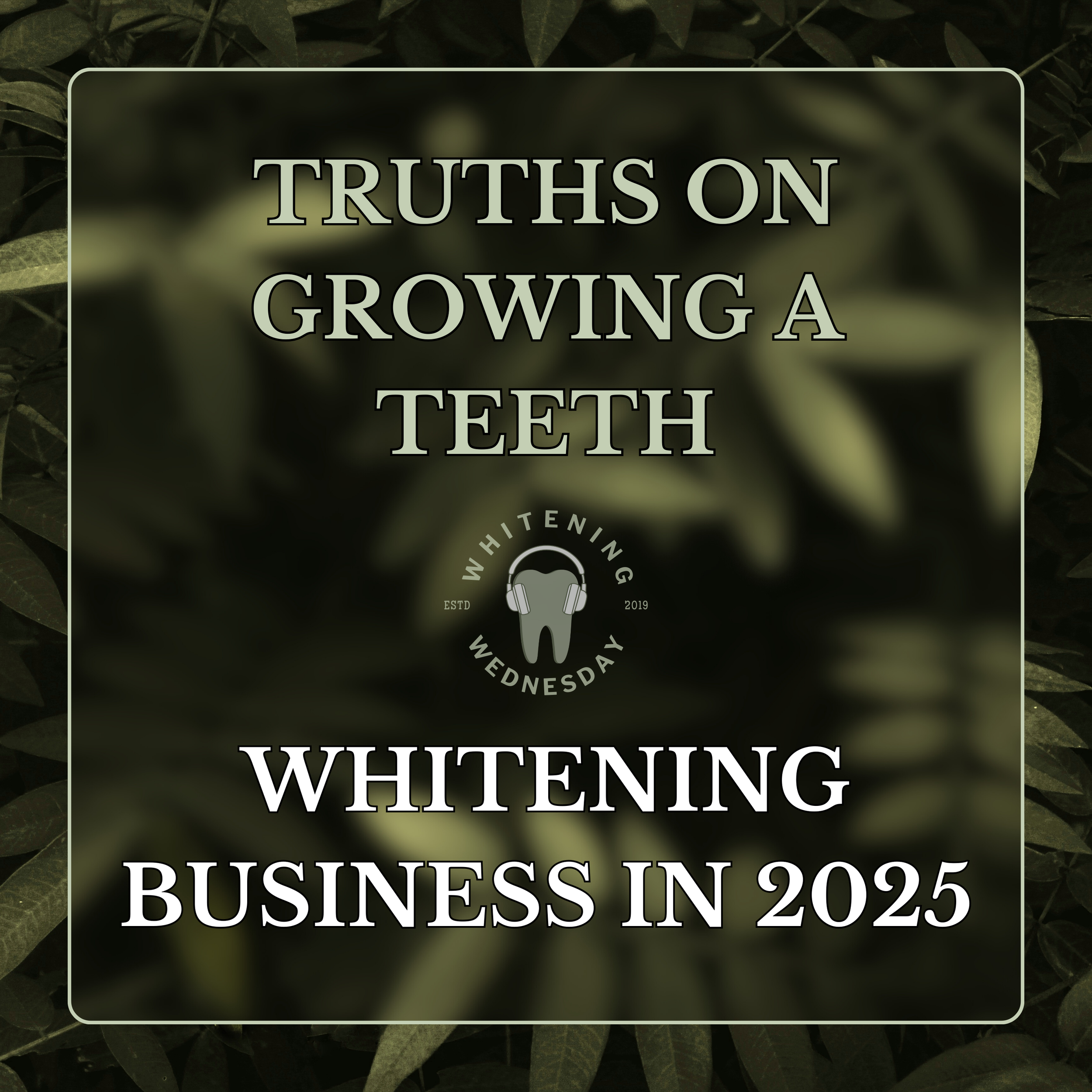 Truths On Growing A Teeth Whitening Business In 2025