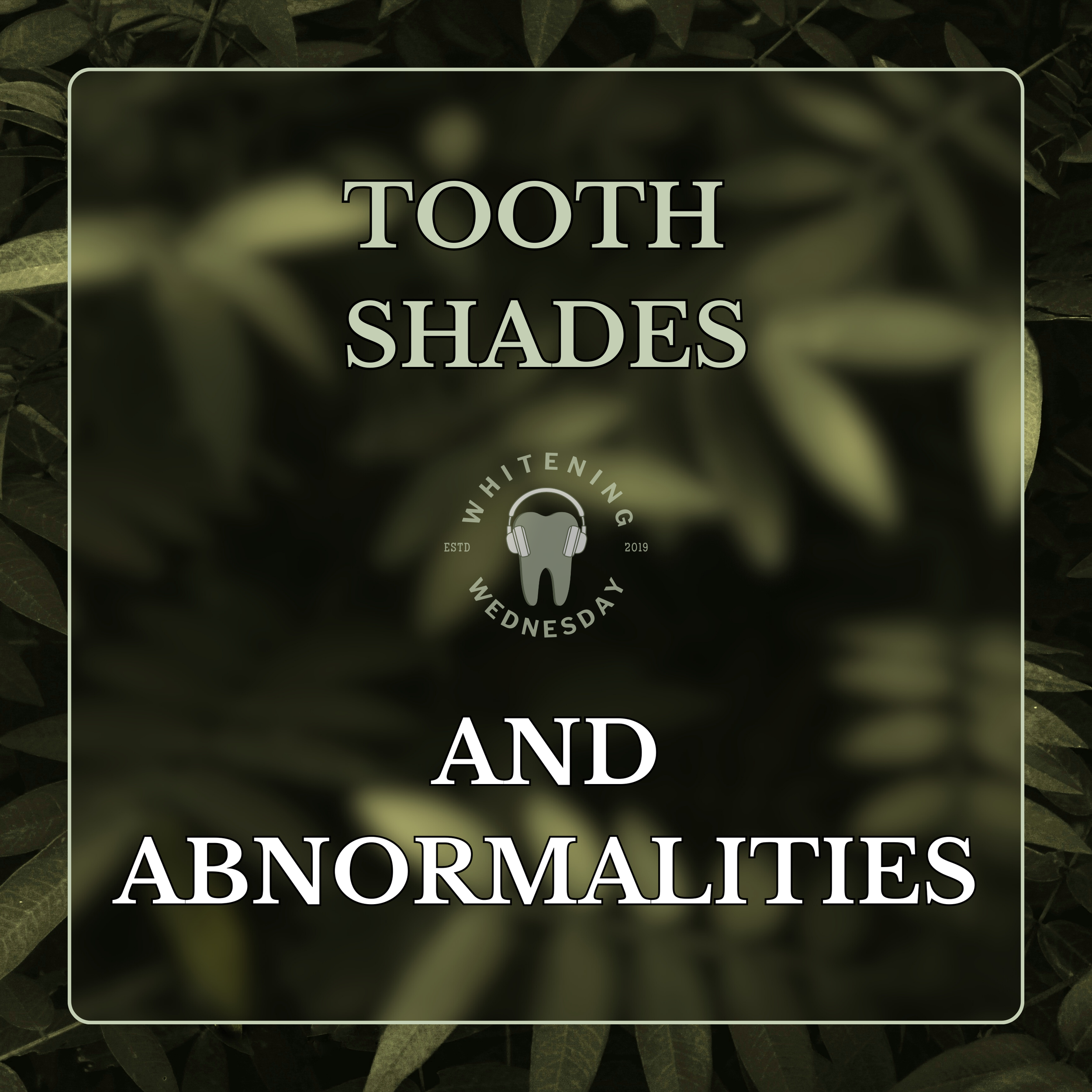Tooth Shades and Abnormalities