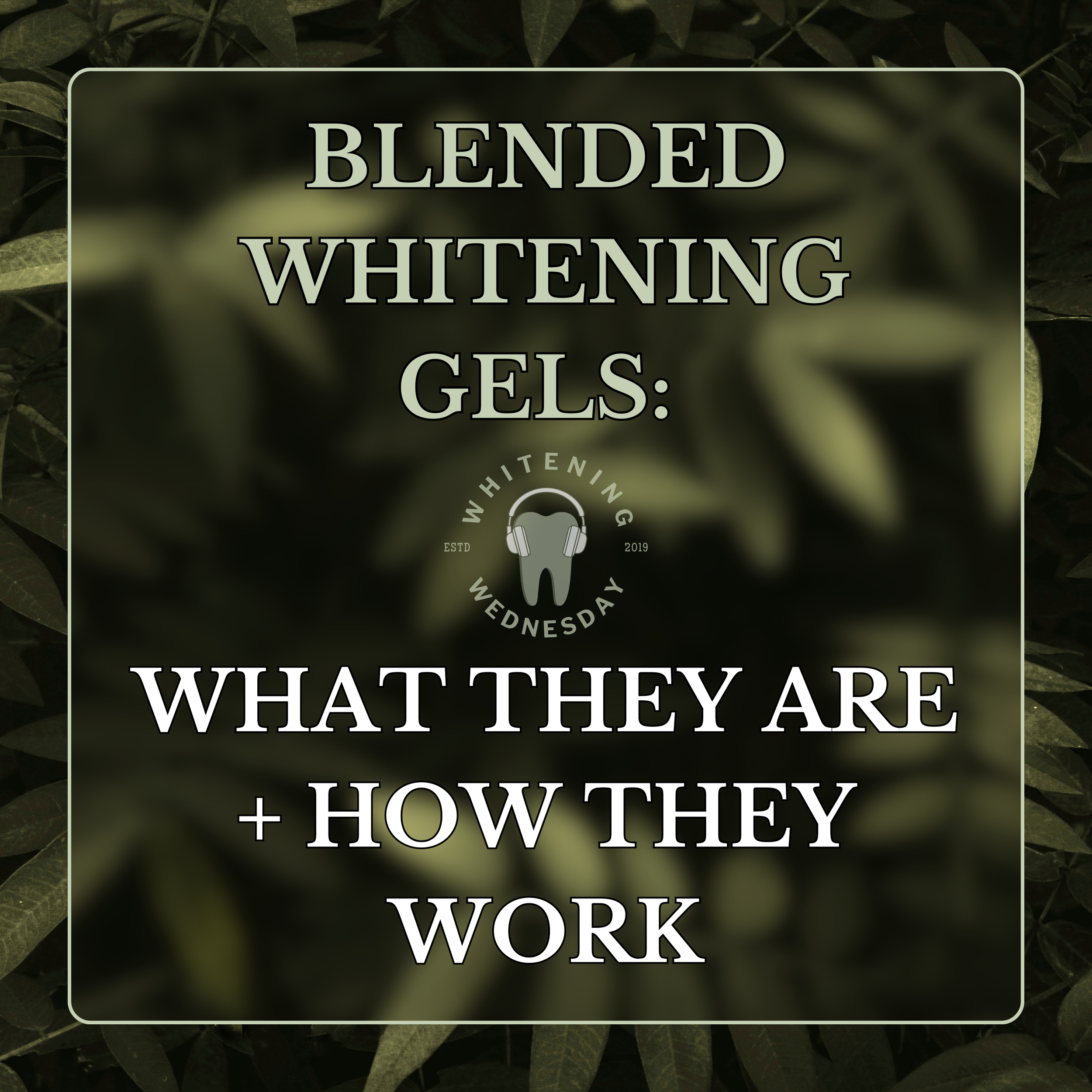 Blended Whitening Gels: What They Are + How They Work