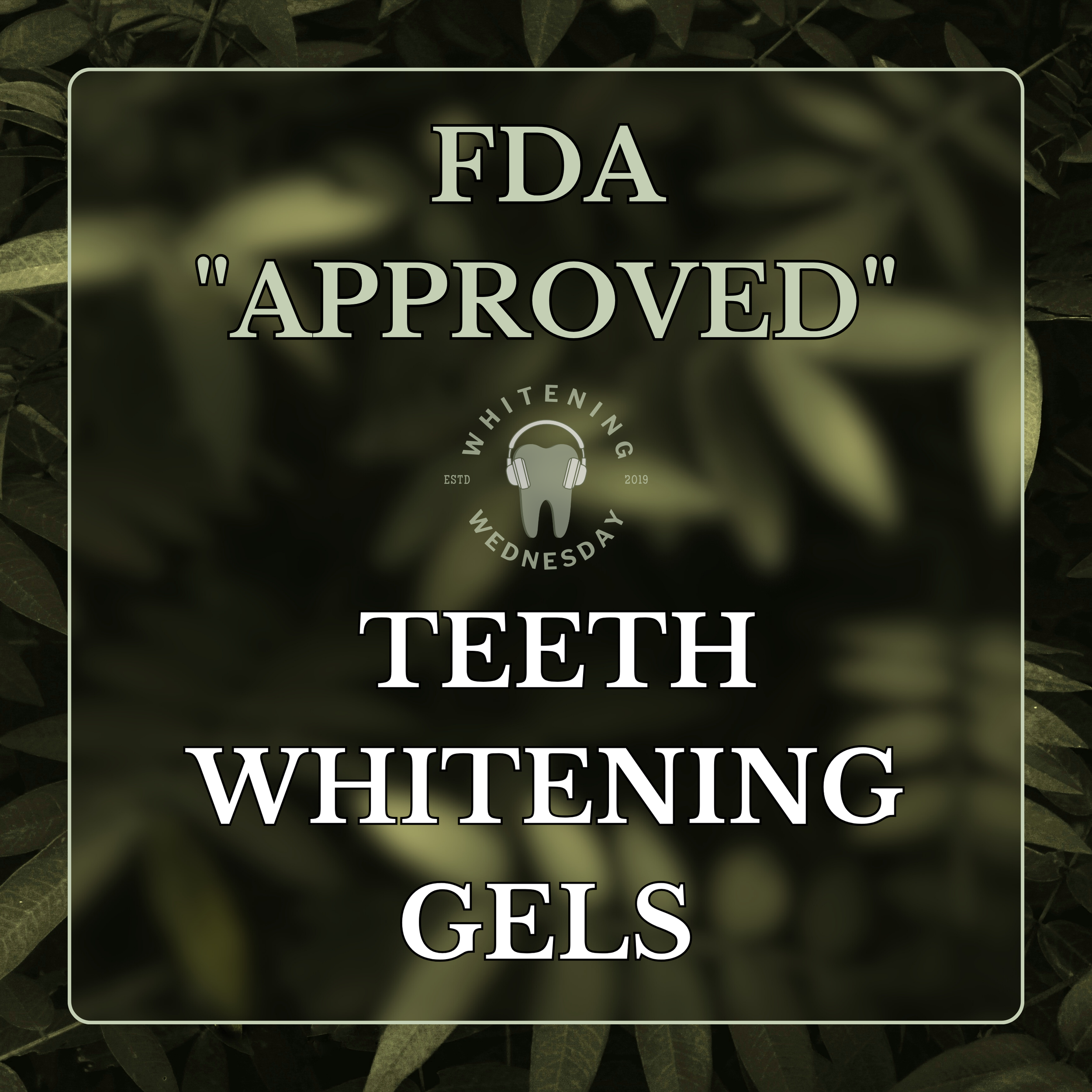 FDA "Approved" Teeth Whitening Gels