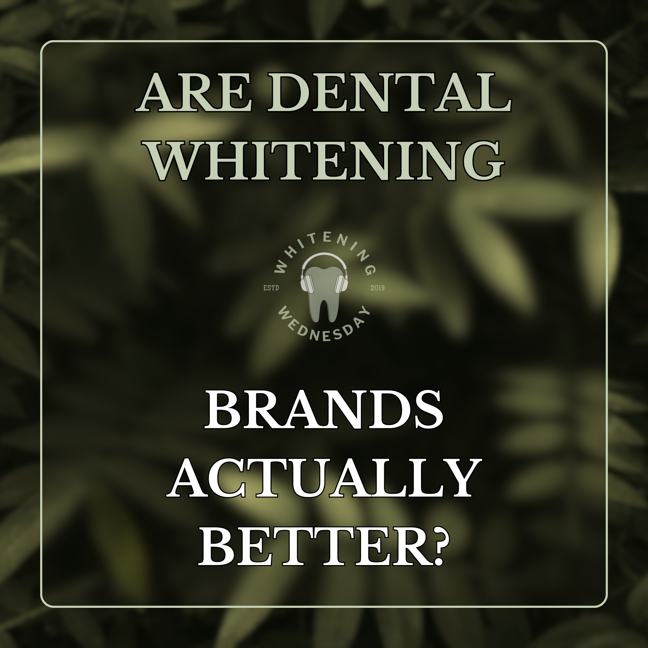 Are Dental Whitening Brands Actually Better?