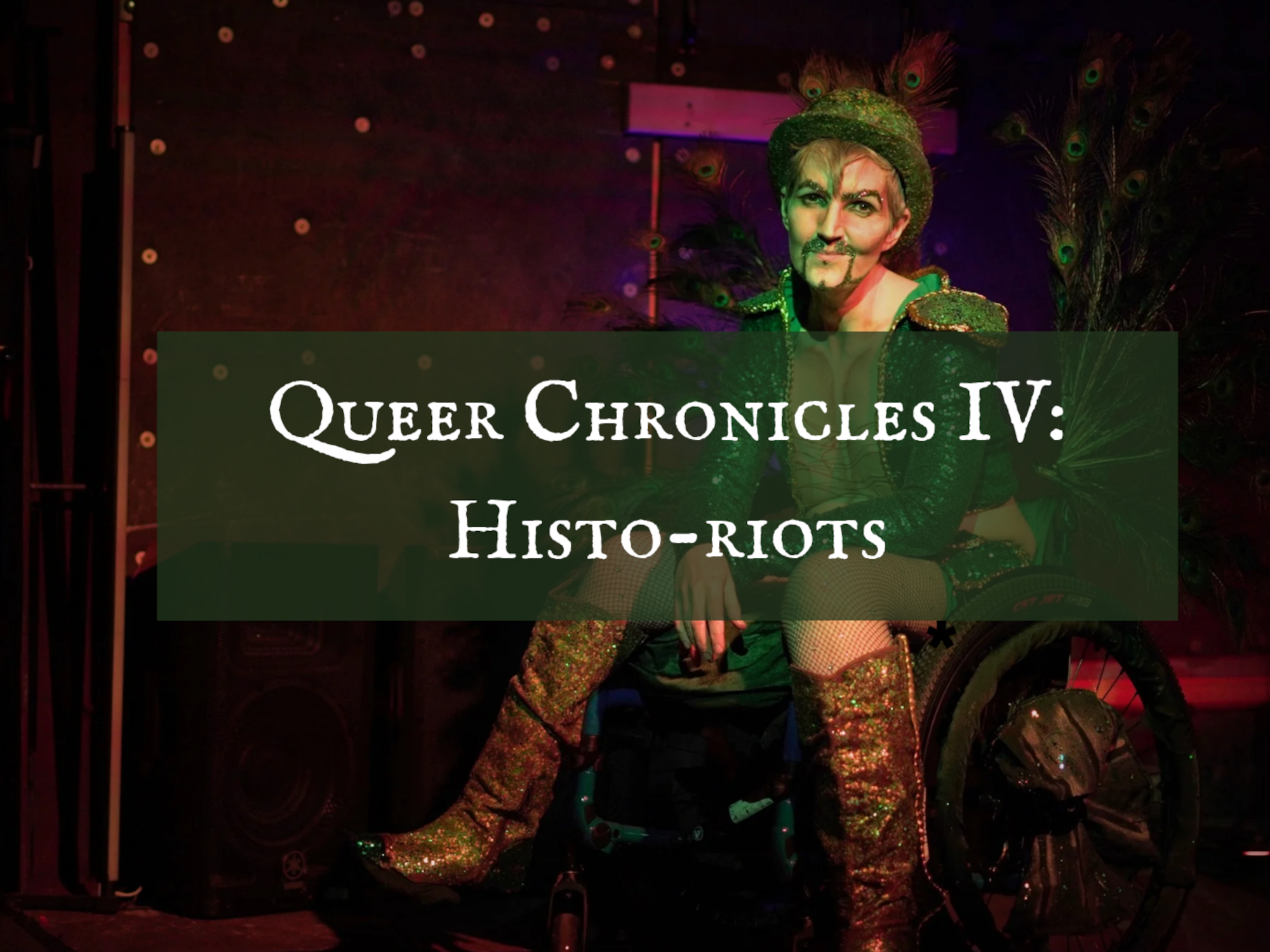 Queer Chronicles IV: Histo-riots