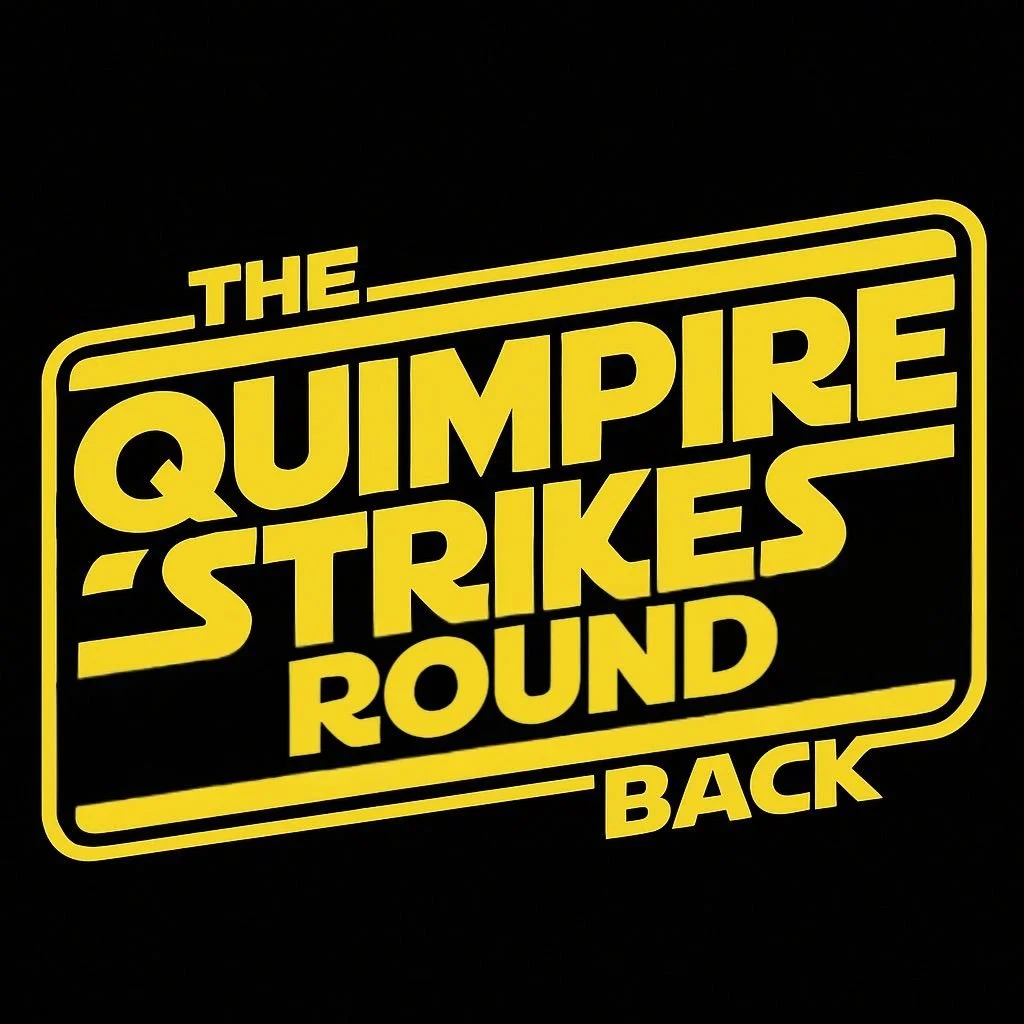 The Quimpire Strikes Round Back