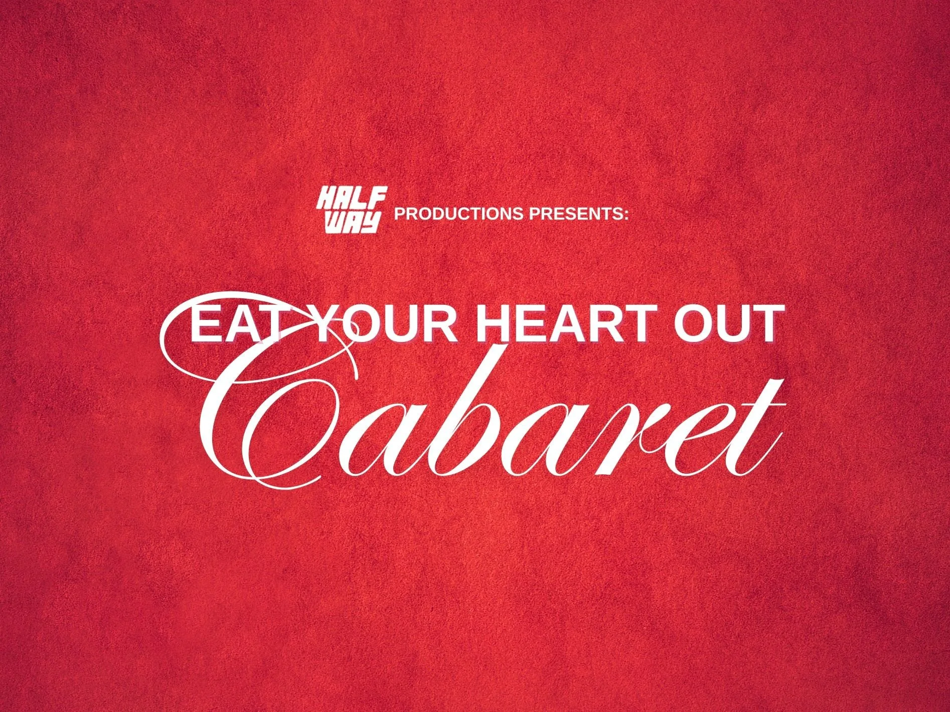 Eat Your Heart Out Cabaret