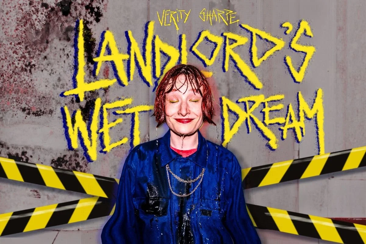 Verity Sharpe: Landlord's Wet Dream @Brighton Fringe (28-29 May)