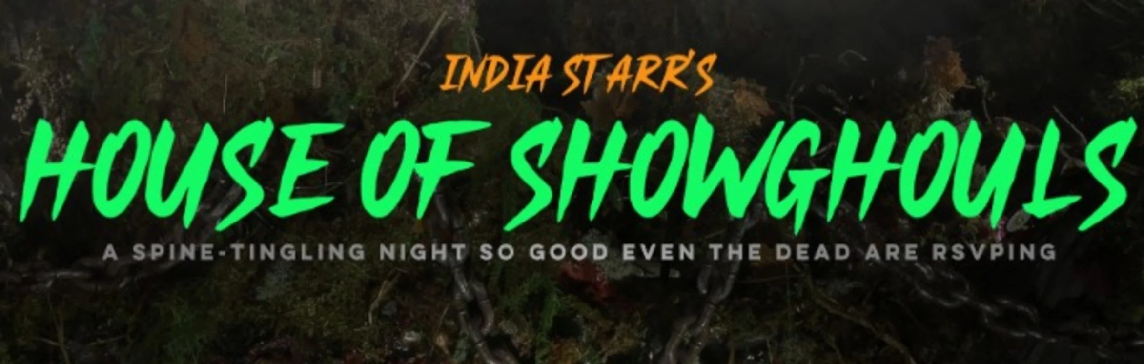 India Starr's House of Showghouls