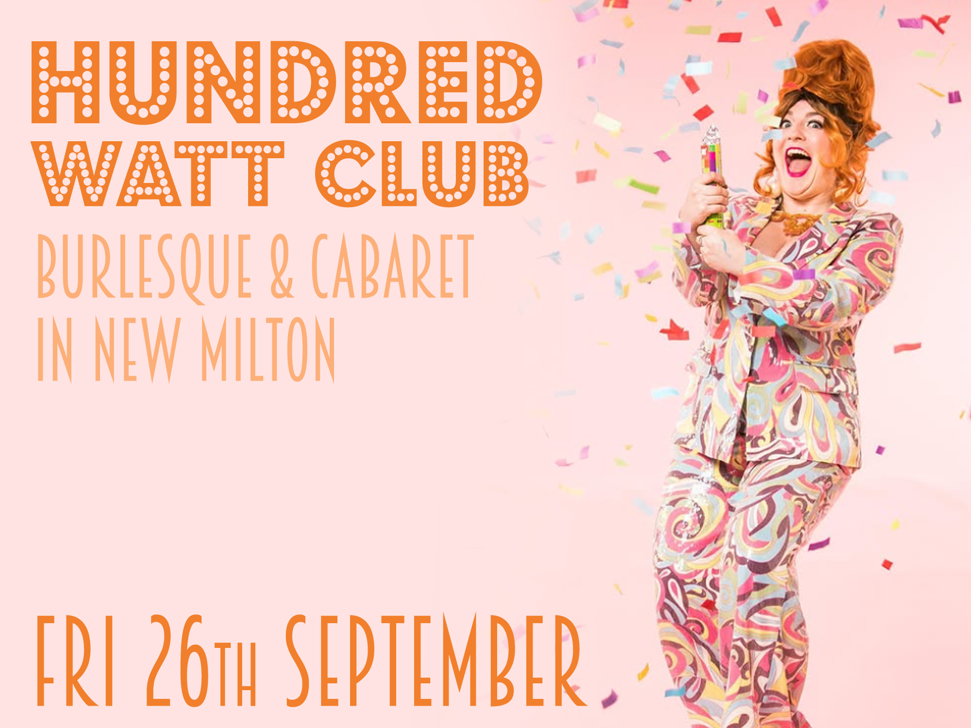 Hundred Watt Club - An evening of burlesque & vaudeville in New Milton