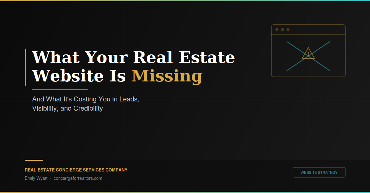 What Your Real Estate Website Is Missing (And What It's Costing You)