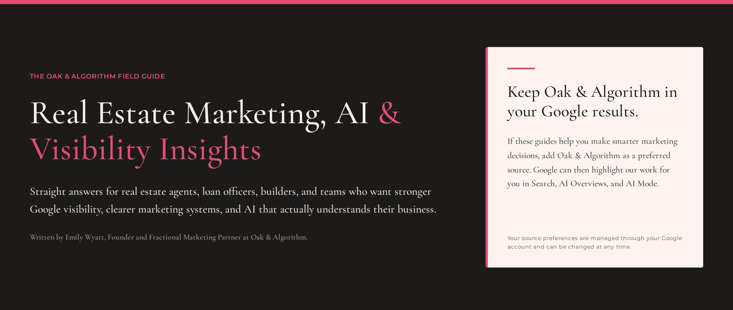 The Oak & Algorithm Field Guide: Real Estate Marketing, AI and Visibility Insights for real estate agents, loan officers, builders, and teams. Written by Emily Wyatt, Founder of Oak & Algorithm.