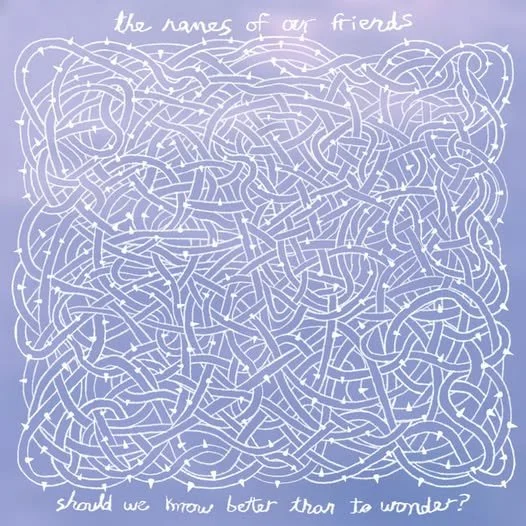 The Names Of Our Friends.jpg