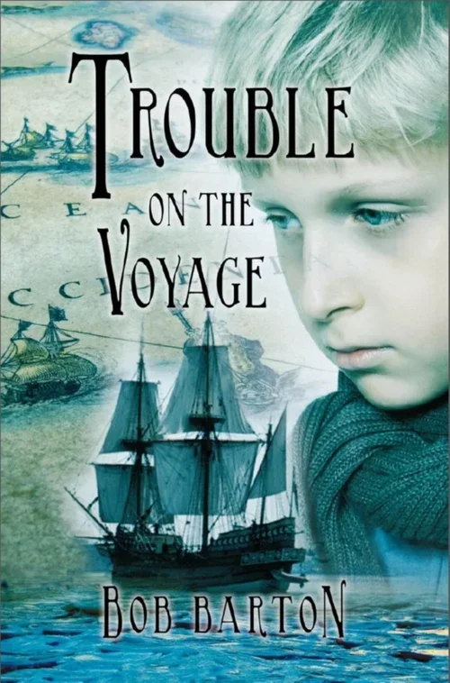 Trouble on the Voyage (Dundurn) 2010