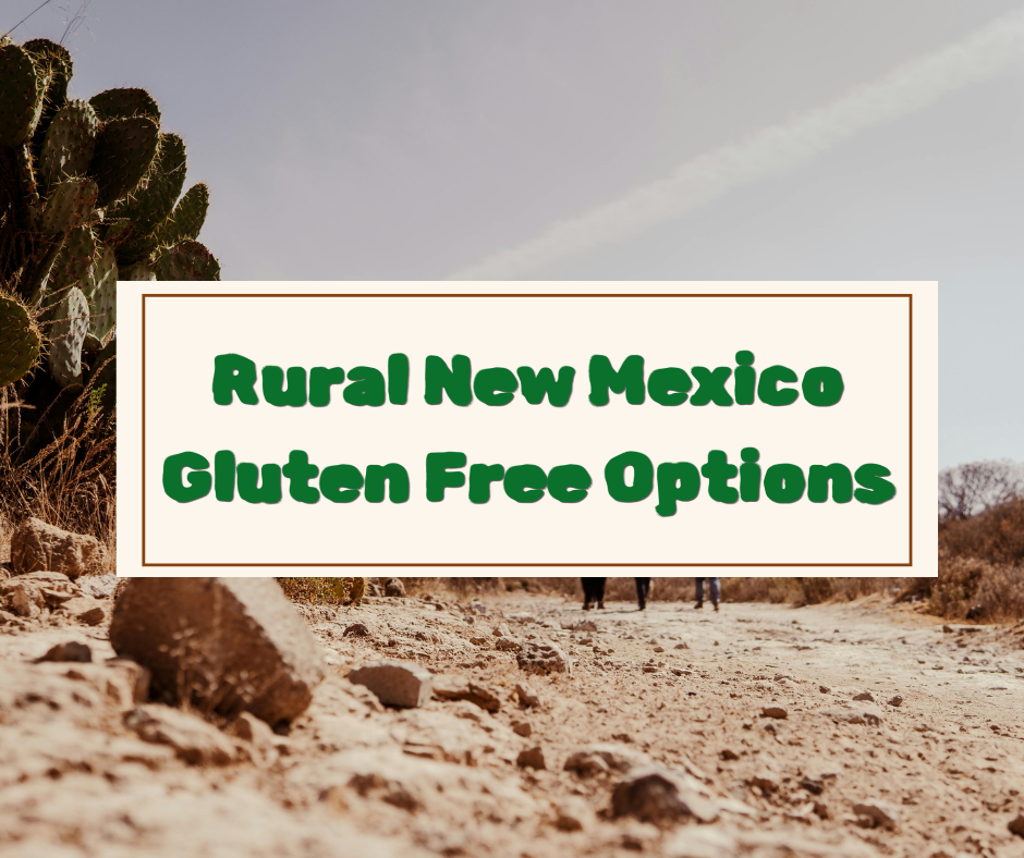 Rural New Mexico Gluten Free Options