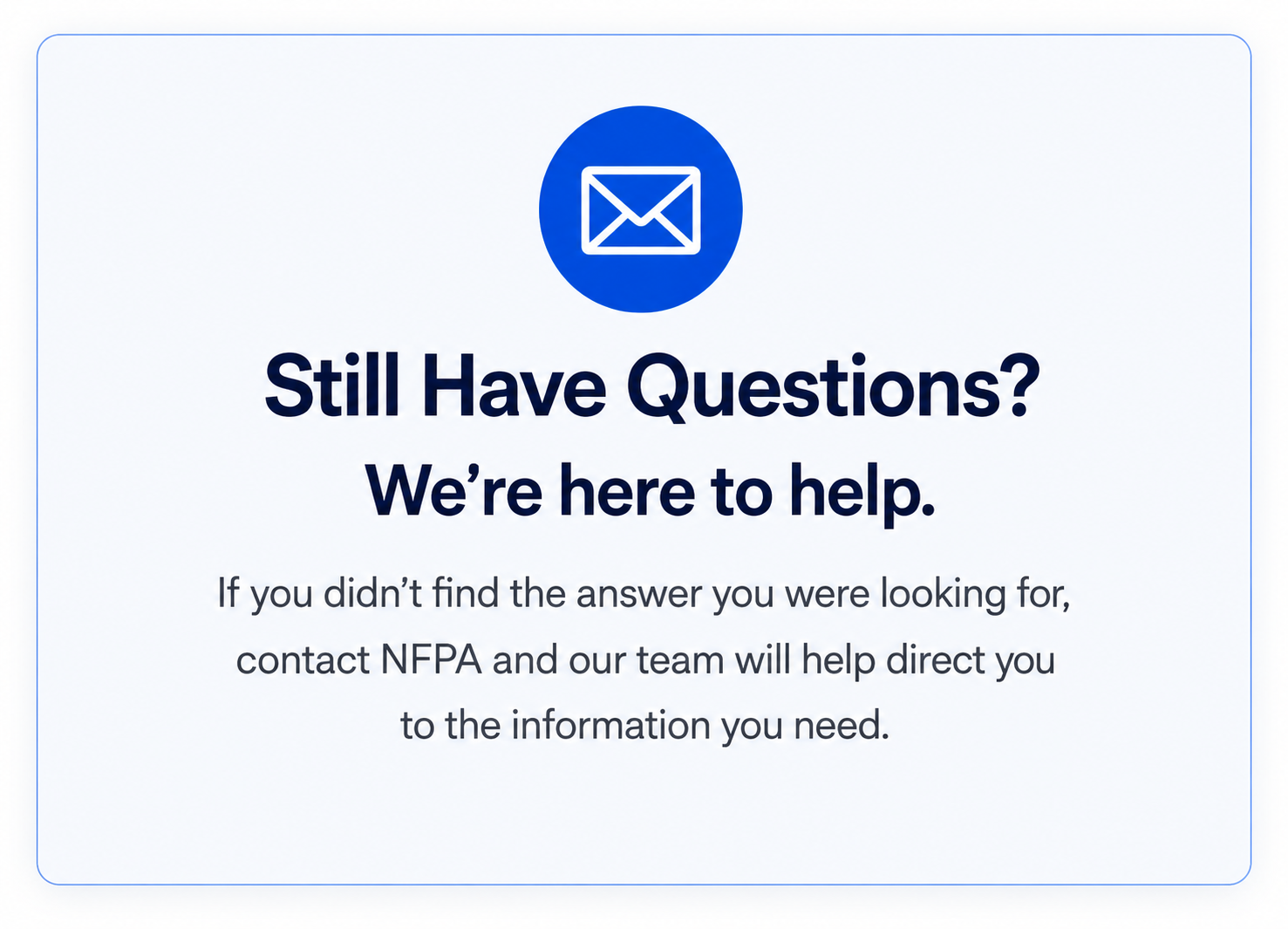 Contact NFPA if you still need help finding an answer