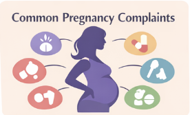 Common Complaints in Pregnancy