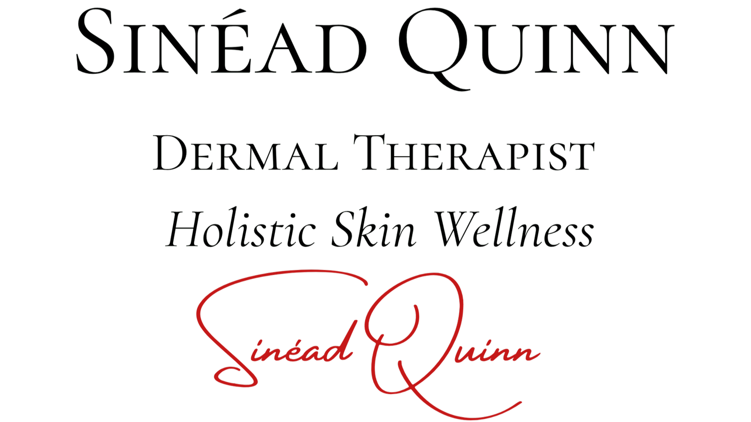 SINEAD QUINN Holistic Skin Wellness &amp; Beauty 