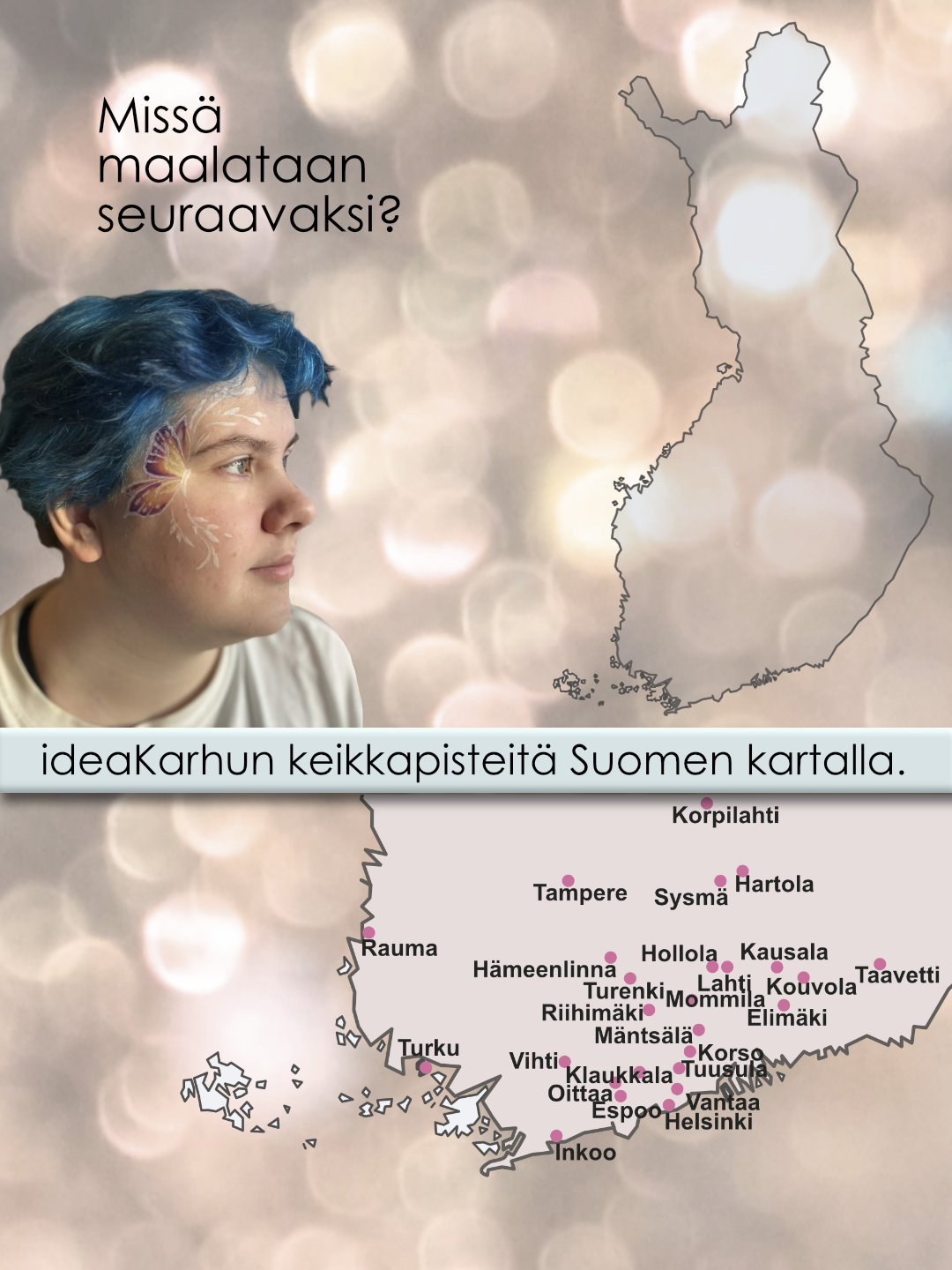 ideaKarhun kasvomaalauskeikkakaupunkeja tähän mennessä  Etelä-Suomessa, Suomen karttaan merkattuna.