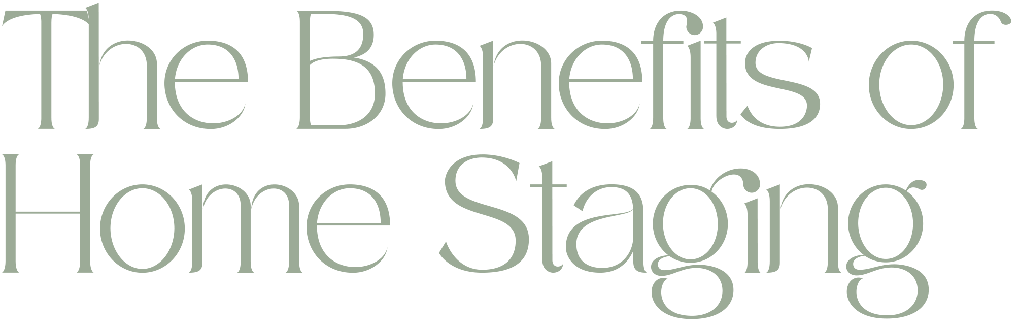 Text saying 'The Benefits of Home Staging' in a stylised font.