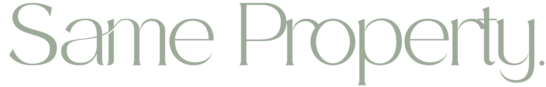 Text saying 'Same Property.' in a stylised font.