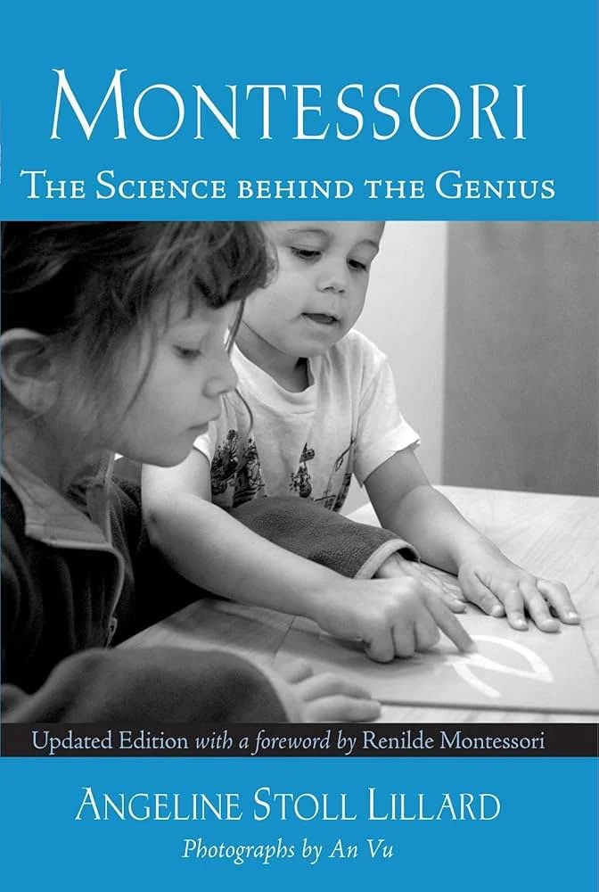 Book cover for "Montessori: The Science Behind the Genius" by Angeline Stoll Lillard, with photographs by An Vu. The cover features a black-and-white photo of two young children engaging in a hands-on activity.