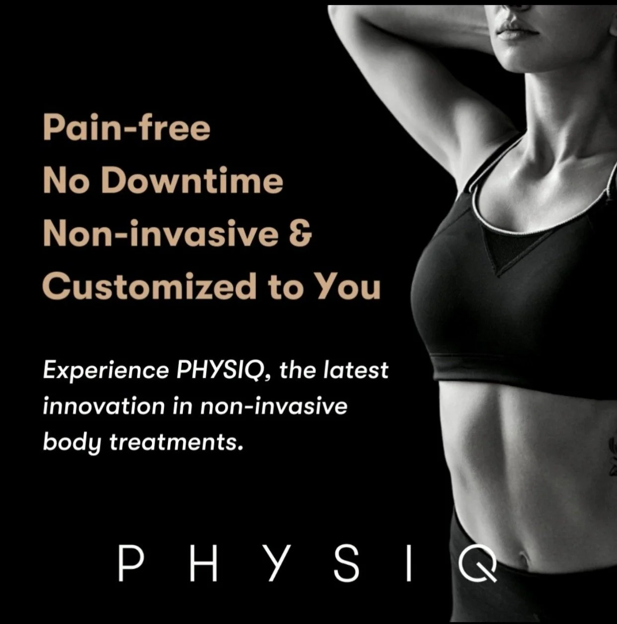 Advertisement for PHYSIQ featuring text promoting pain-free, non-invasive, and customized body treatments alongside an image of a woman in athletic wear.
