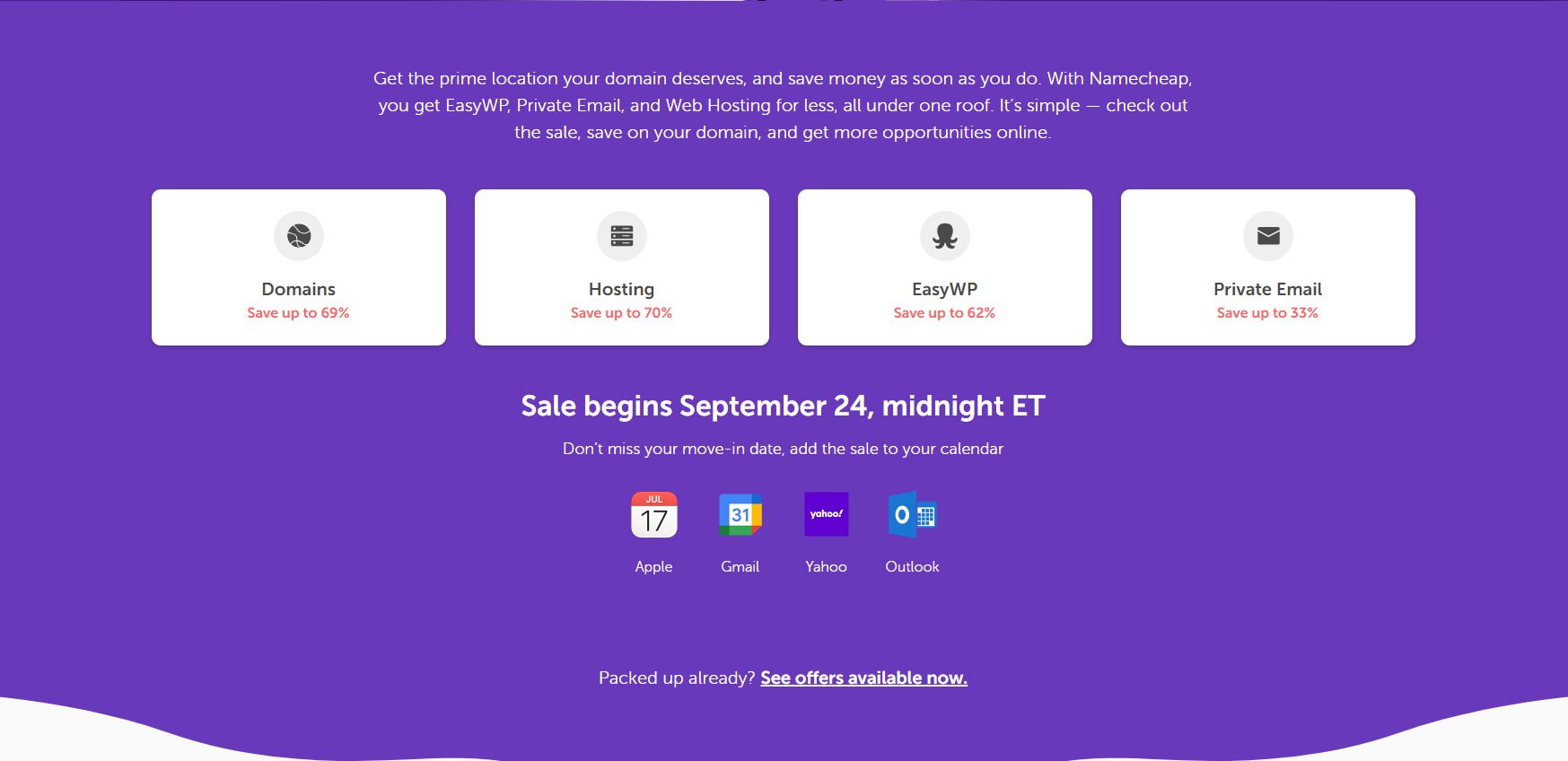 A promotional webpage with a purple background advertising a domain, hosting, and email sale starting September 24 at midnight ET. It features four white boxes highlighting discounts on Domains, Hosting, EasyWP, and Private Email, with icons and discount percentages. Below, there are icons for Apple Calendar, Google Calendar, Yahoo Calendar, and Outlook Calendar with instructions to add the sale date. A link at the bottom says, 'See offers available now.'
