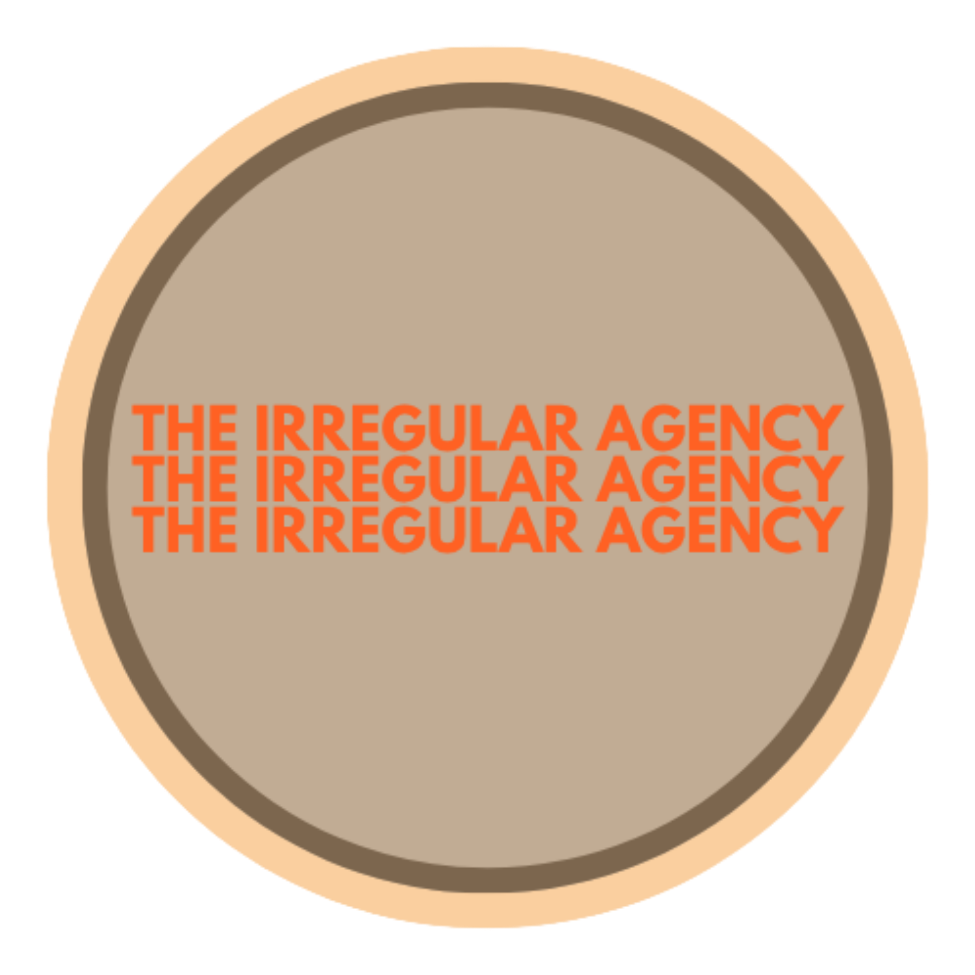 Close-up of a circular badge with orange text that reads 'THE IRREGULAR AGENCY' on a beige background.
