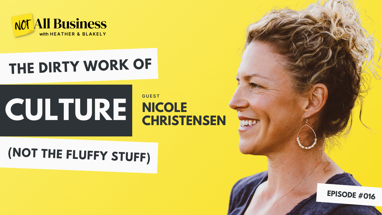 Ep. 16 | Building Culture: The Uncomfortable, Dirty Work That Actually Makes It Stick